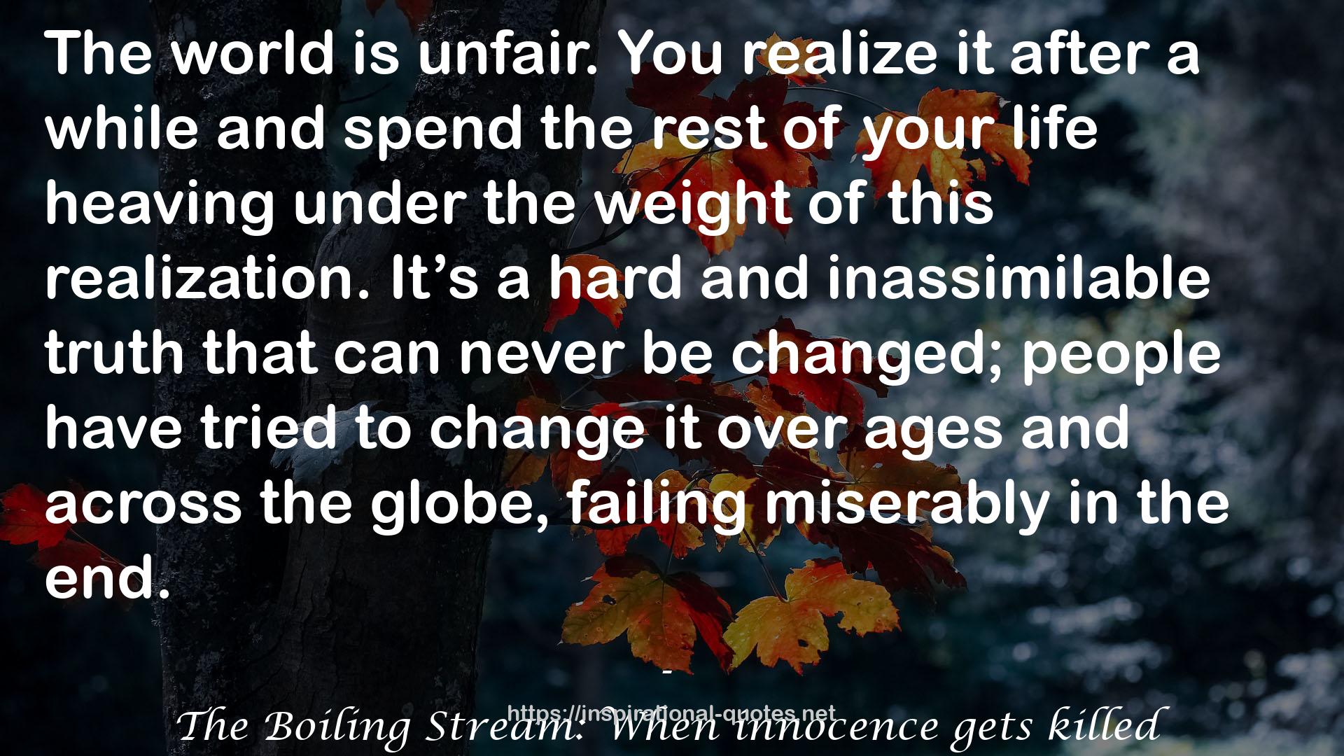 The Boiling Stream: When innocence gets killed QUOTES