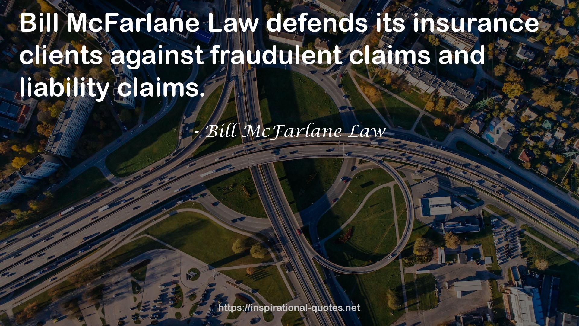 Bill McFarlane Law QUOTES