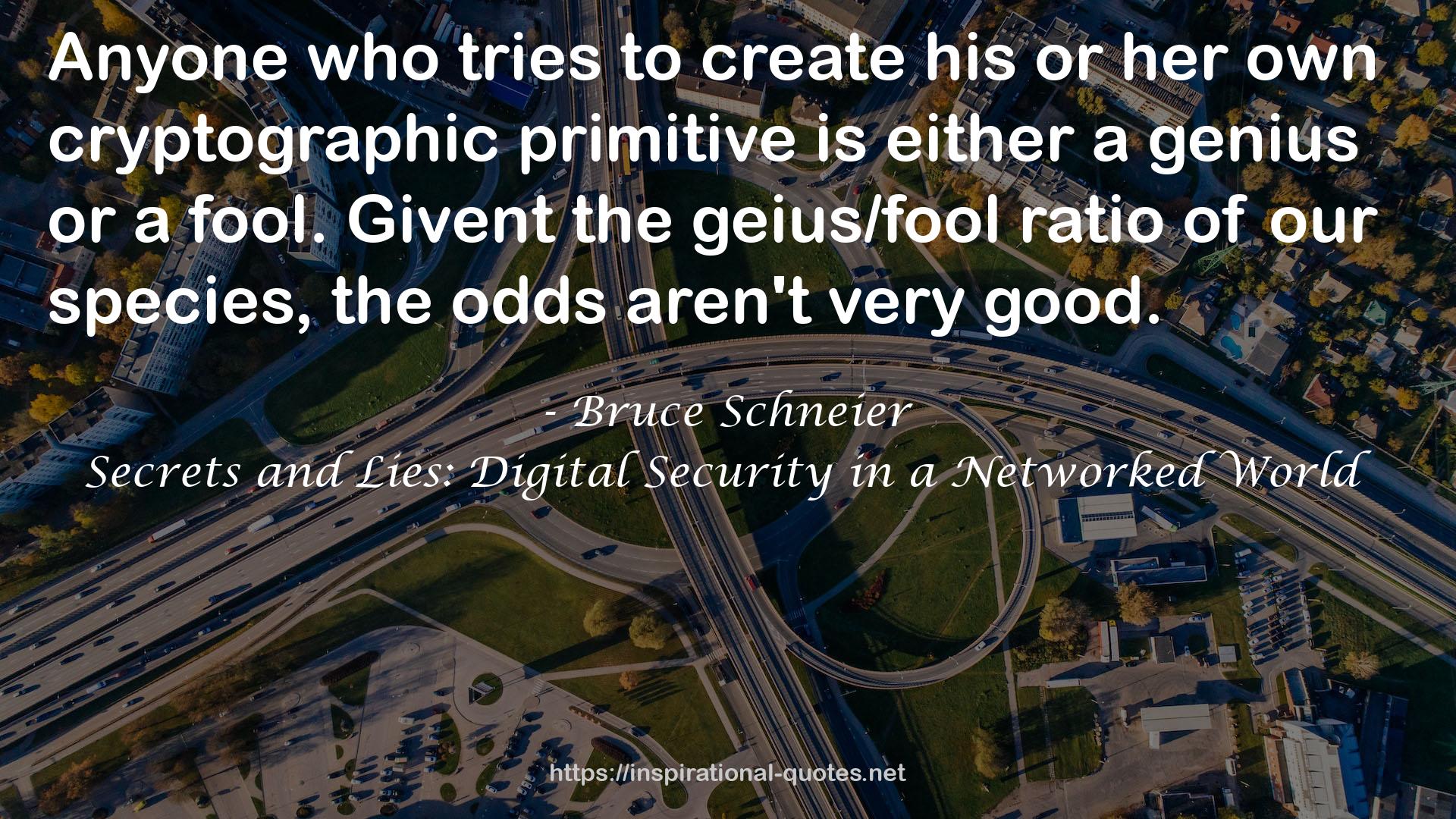 Secrets and Lies: Digital Security in a Networked World QUOTES