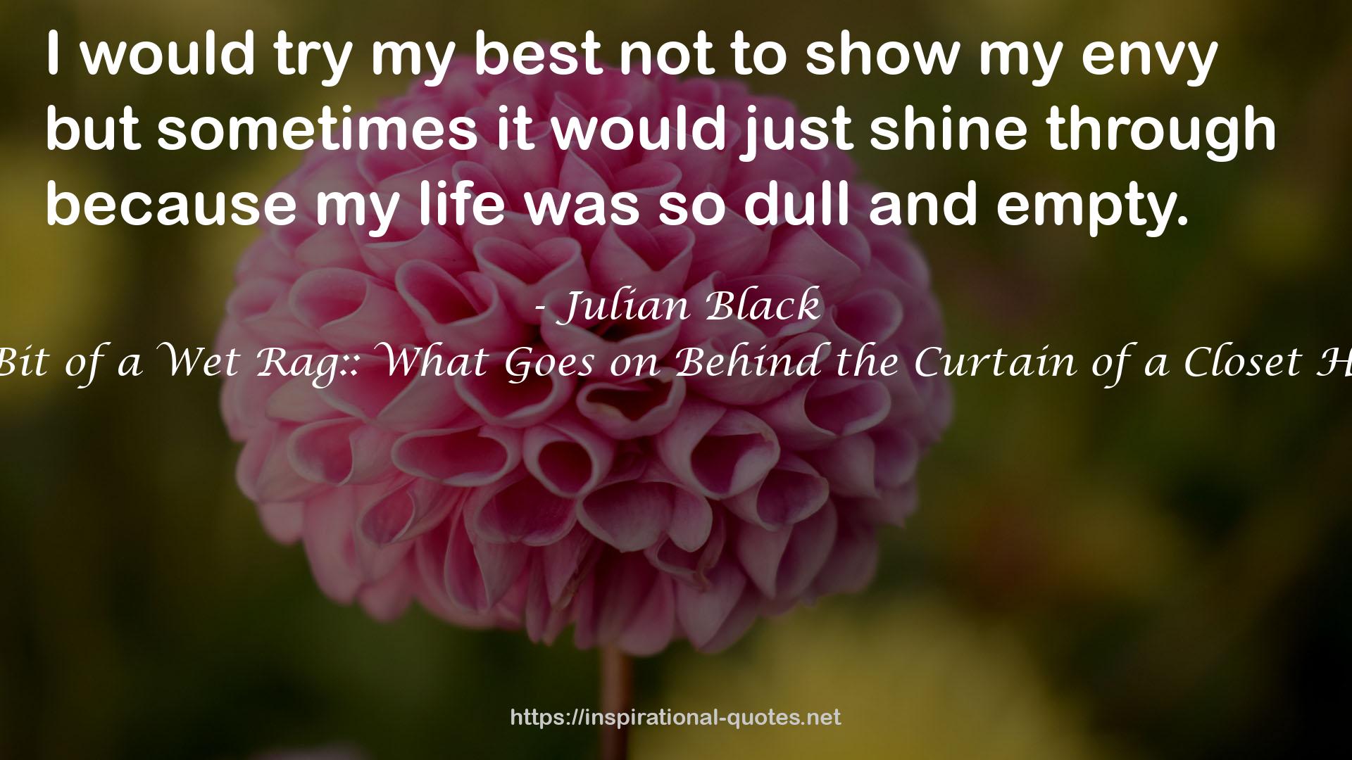 Julian Black QUOTES