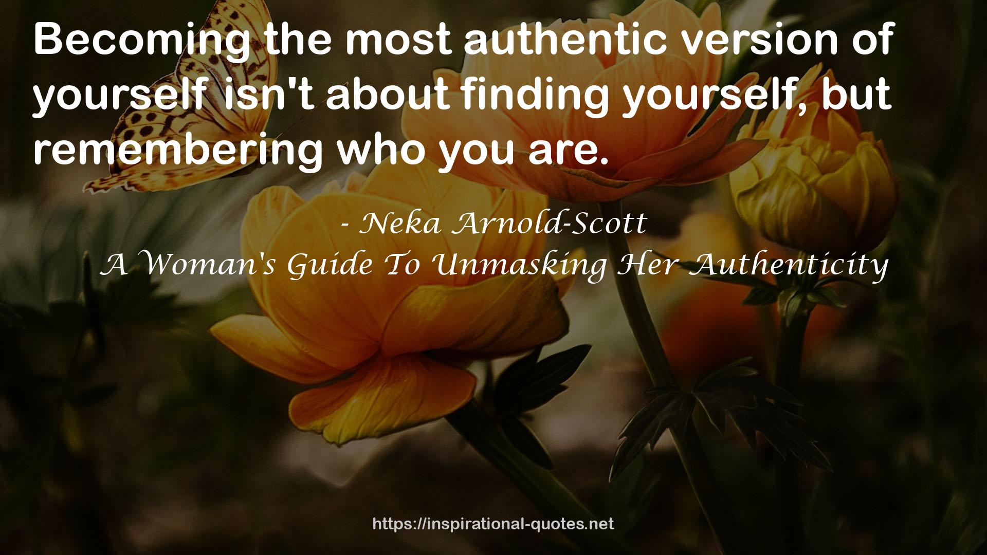 A Woman's Guide To Unmasking Her Authenticity QUOTES