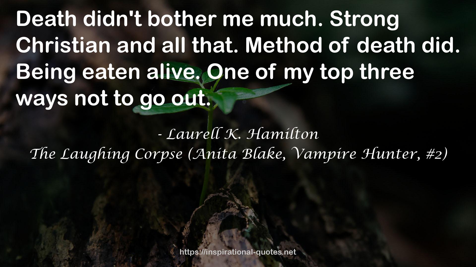 The Laughing Corpse (Anita Blake, Vampire Hunter, #2) QUOTES