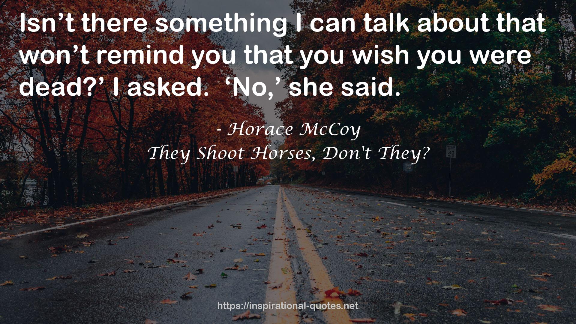 They Shoot Horses, Don't They? QUOTES