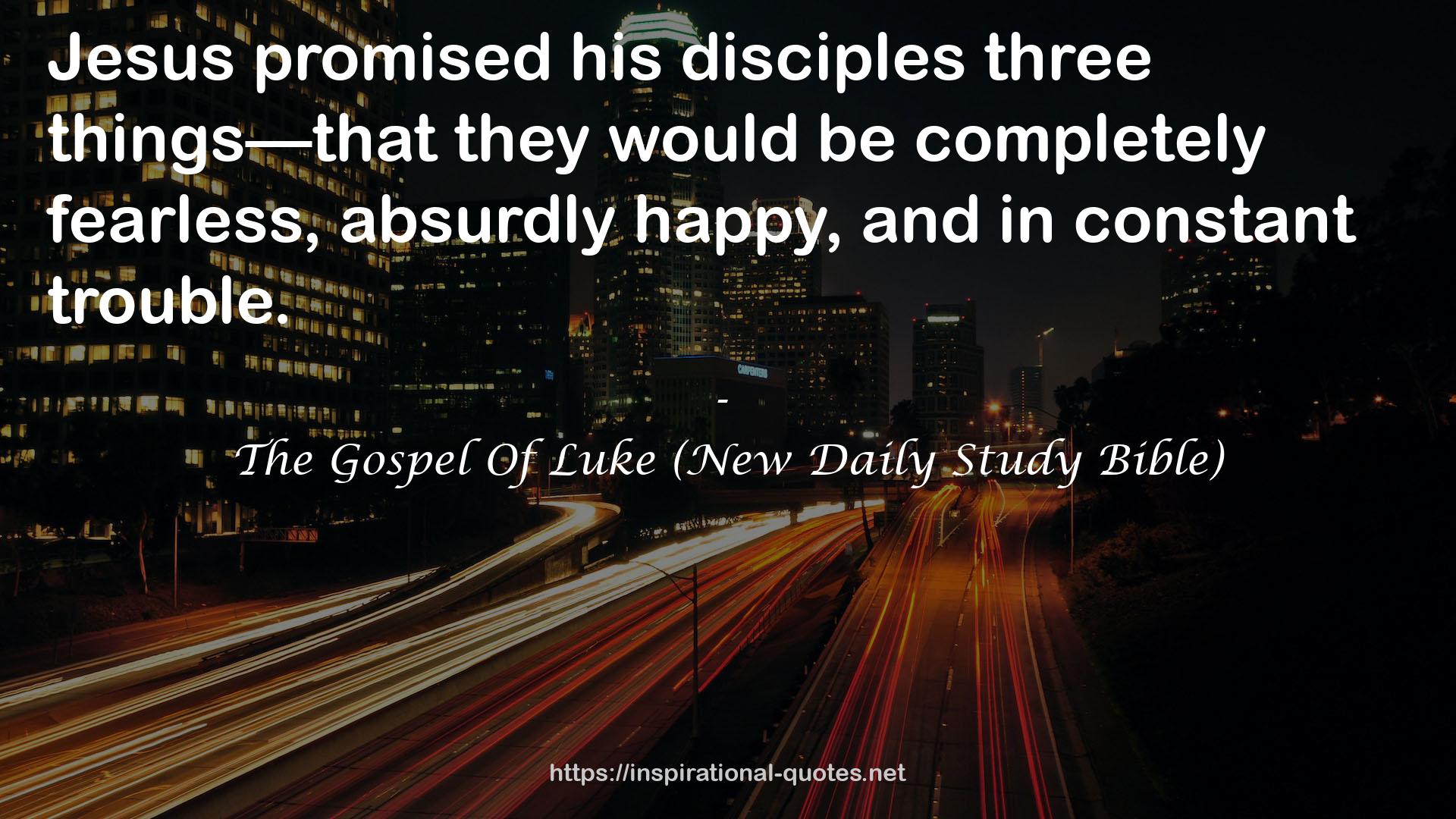 The Gospel Of Luke (New Daily Study Bible) QUOTES