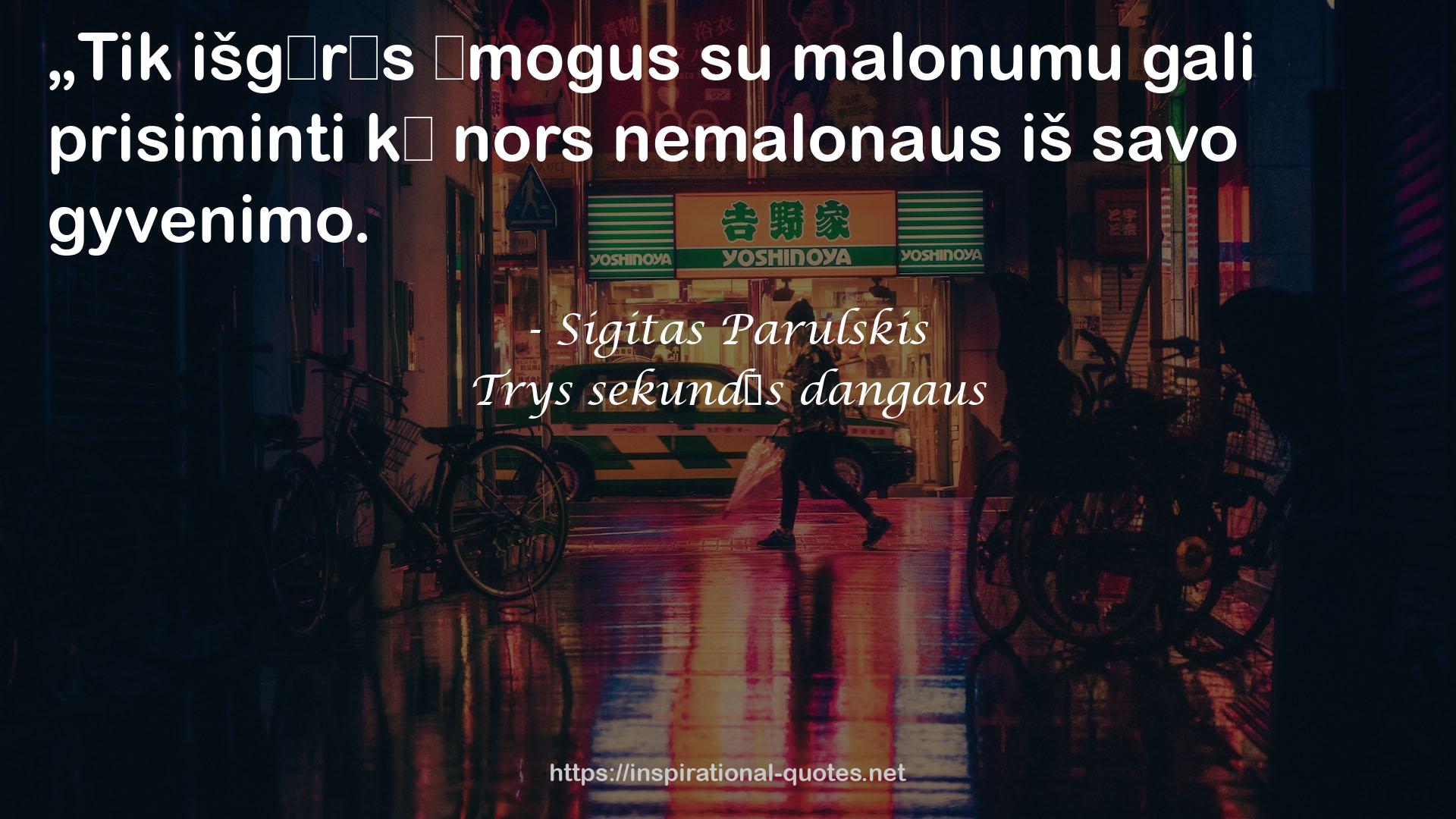 Sigitas Parulskis QUOTES