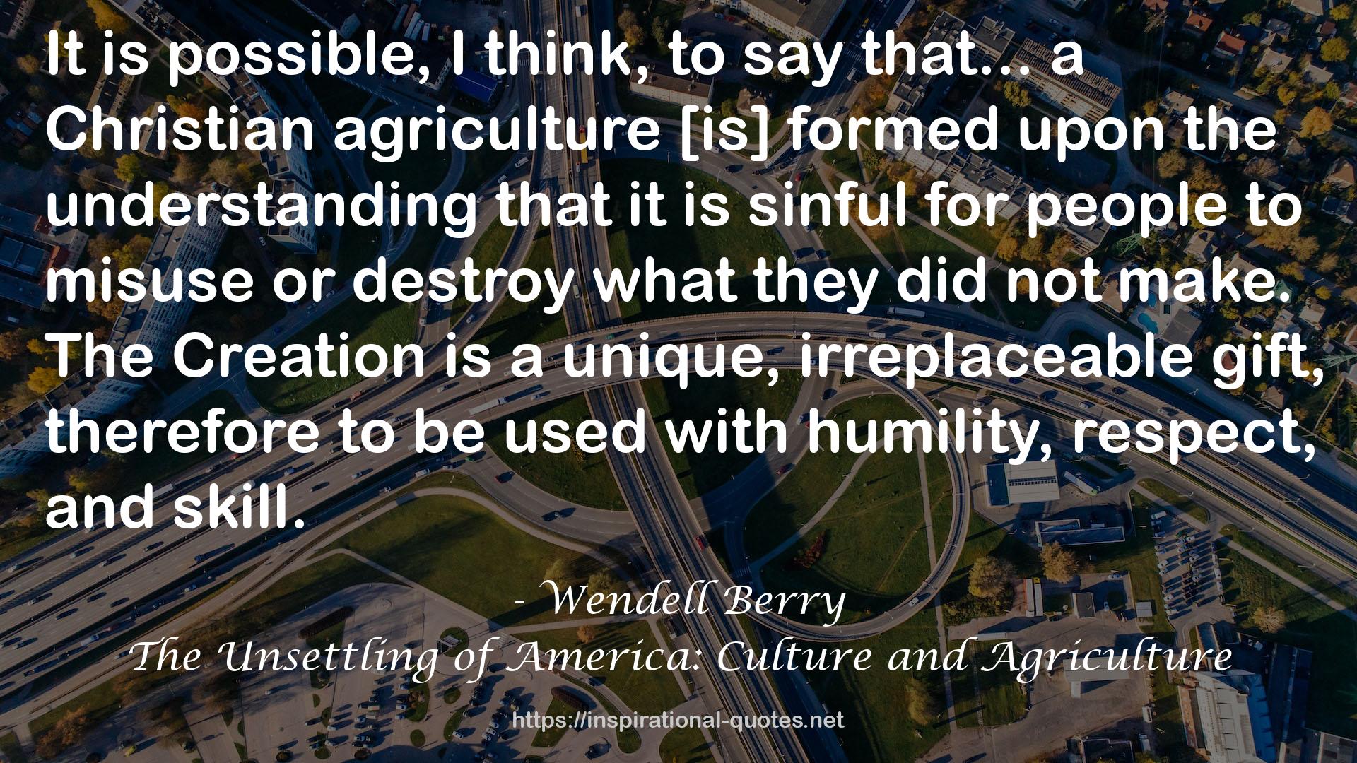 The Unsettling of America: Culture and Agriculture QUOTES