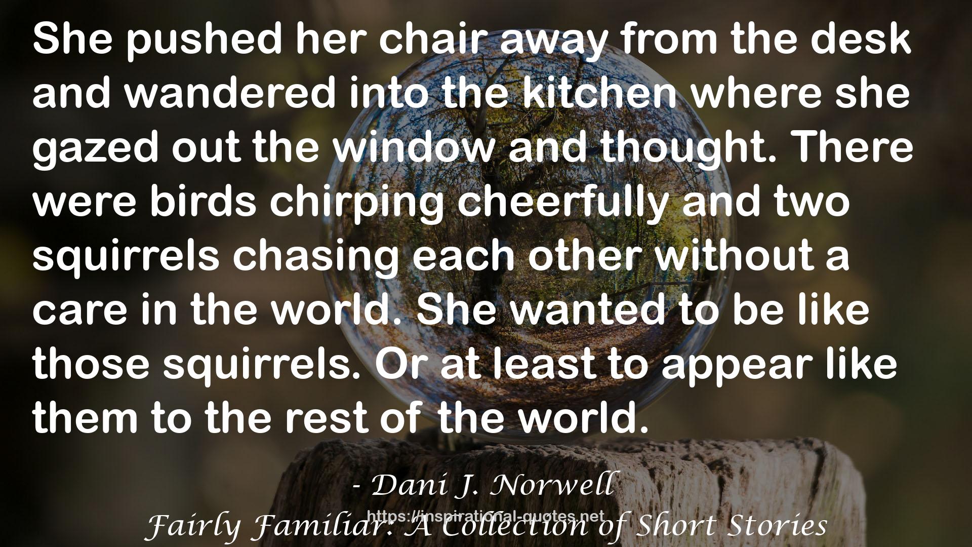 Dani J. Norwell QUOTES