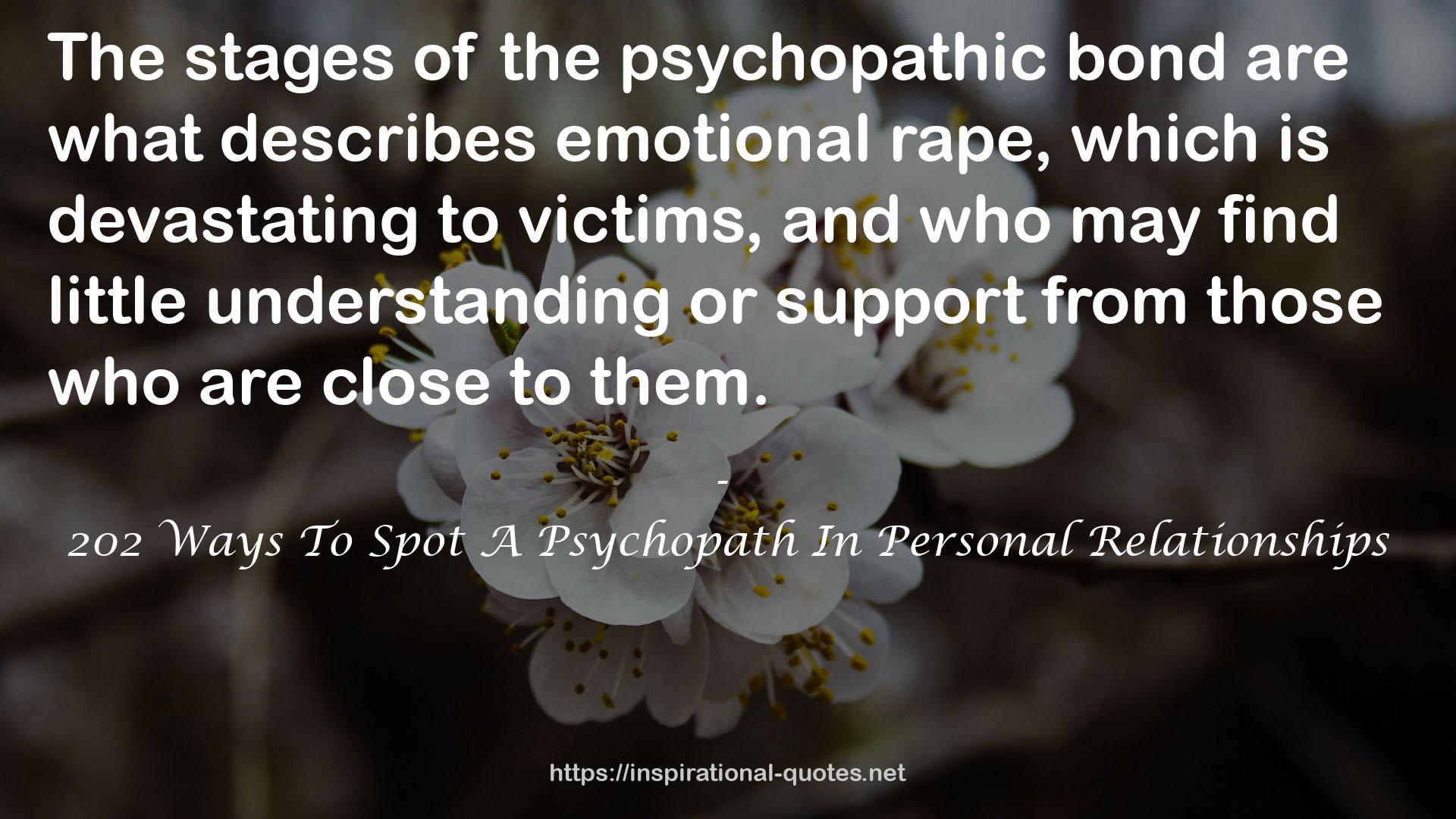 202 Ways To Spot A Psychopath In Personal Relationships QUOTES