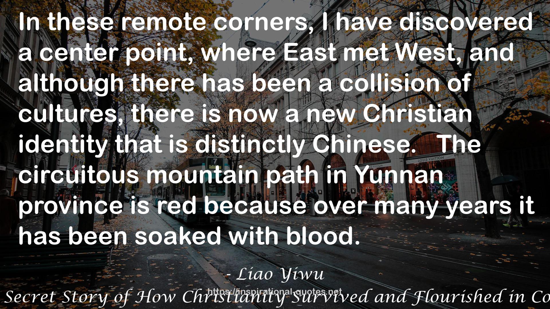 God is Red: The Secret Story of How Christianity Survived and Flourished in Communist China QUOTES