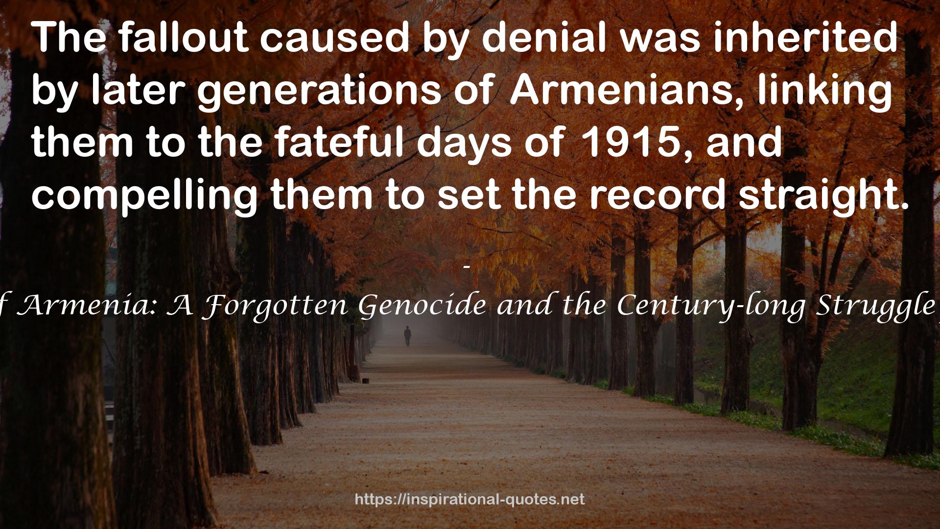 Children of Armenia: A Forgotten Genocide and the Century-long Struggle for Justice QUOTES