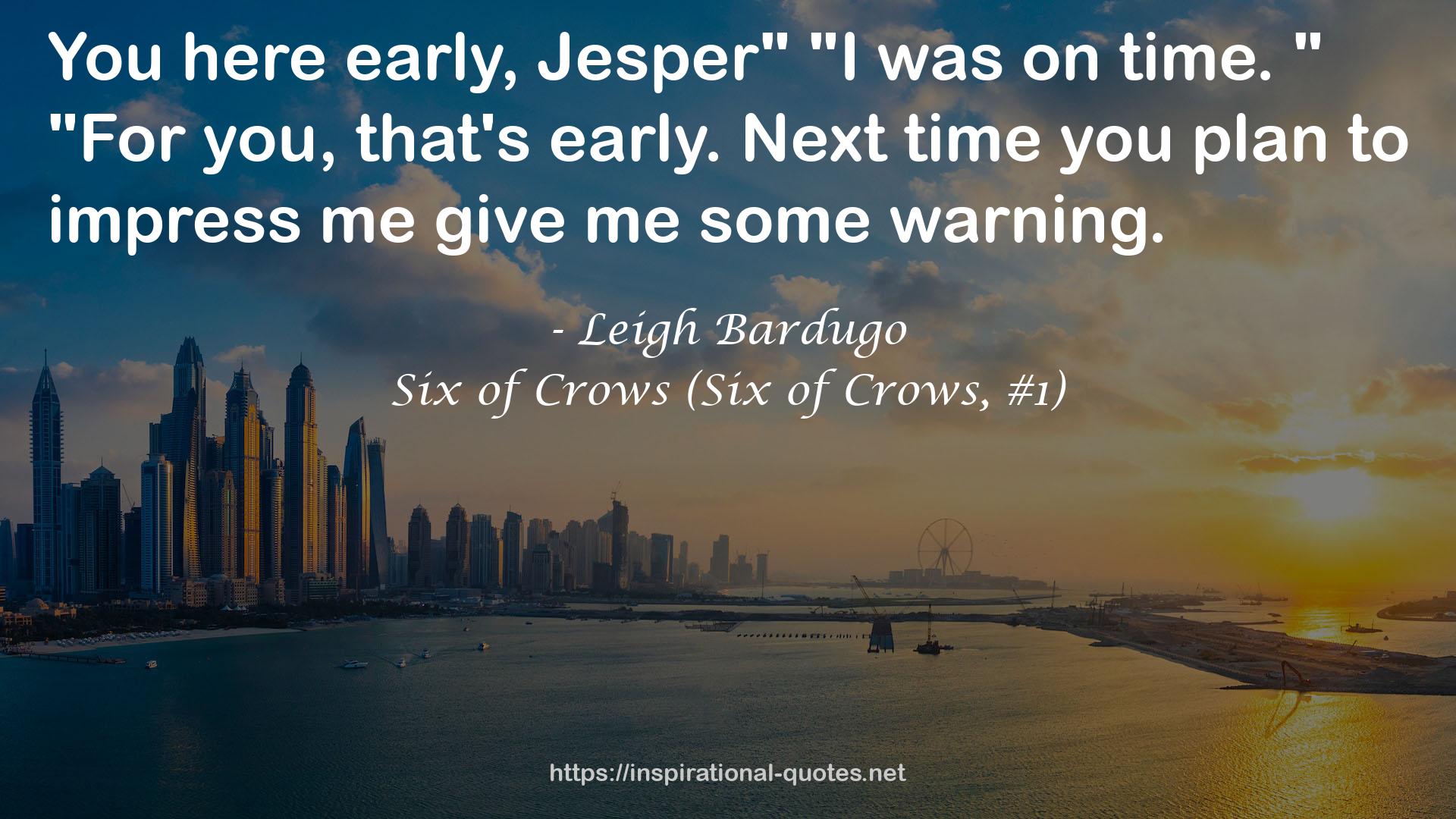 Six of Crows (Six of Crows, #1) QUOTES