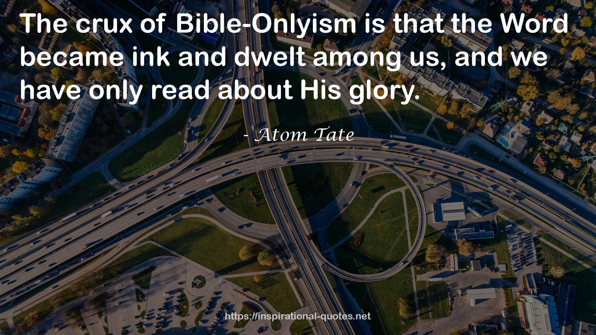 Bible-Onlyism  QUOTES