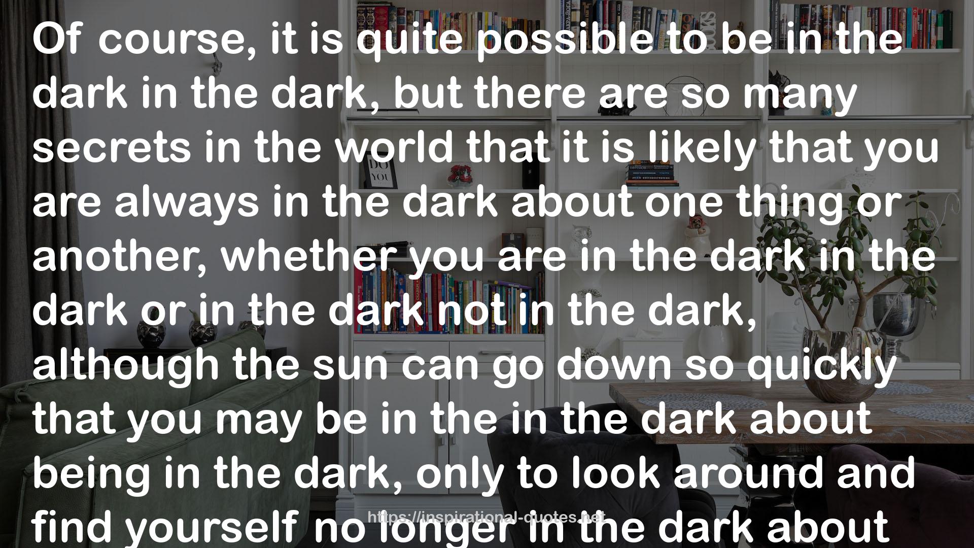 dark  QUOTES