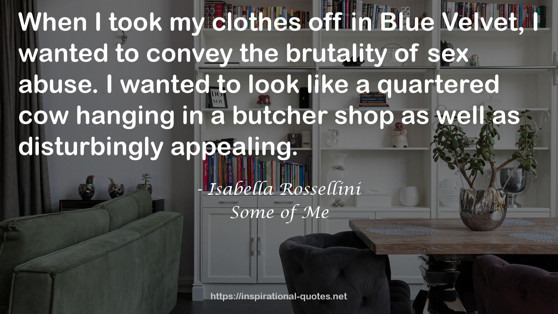 Isabella Rossellini QUOTES