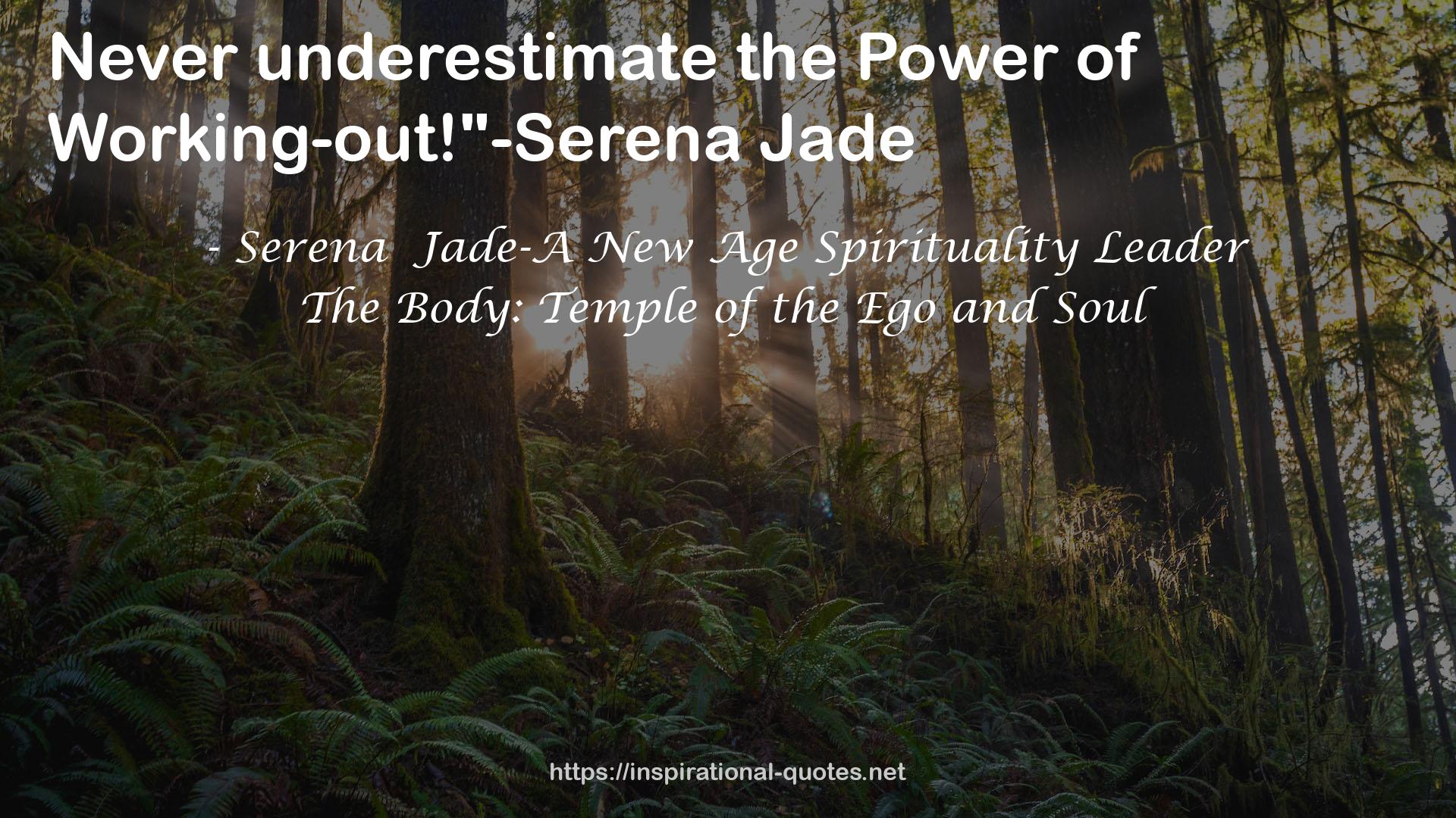 The Body: Temple of the Ego and Soul QUOTES