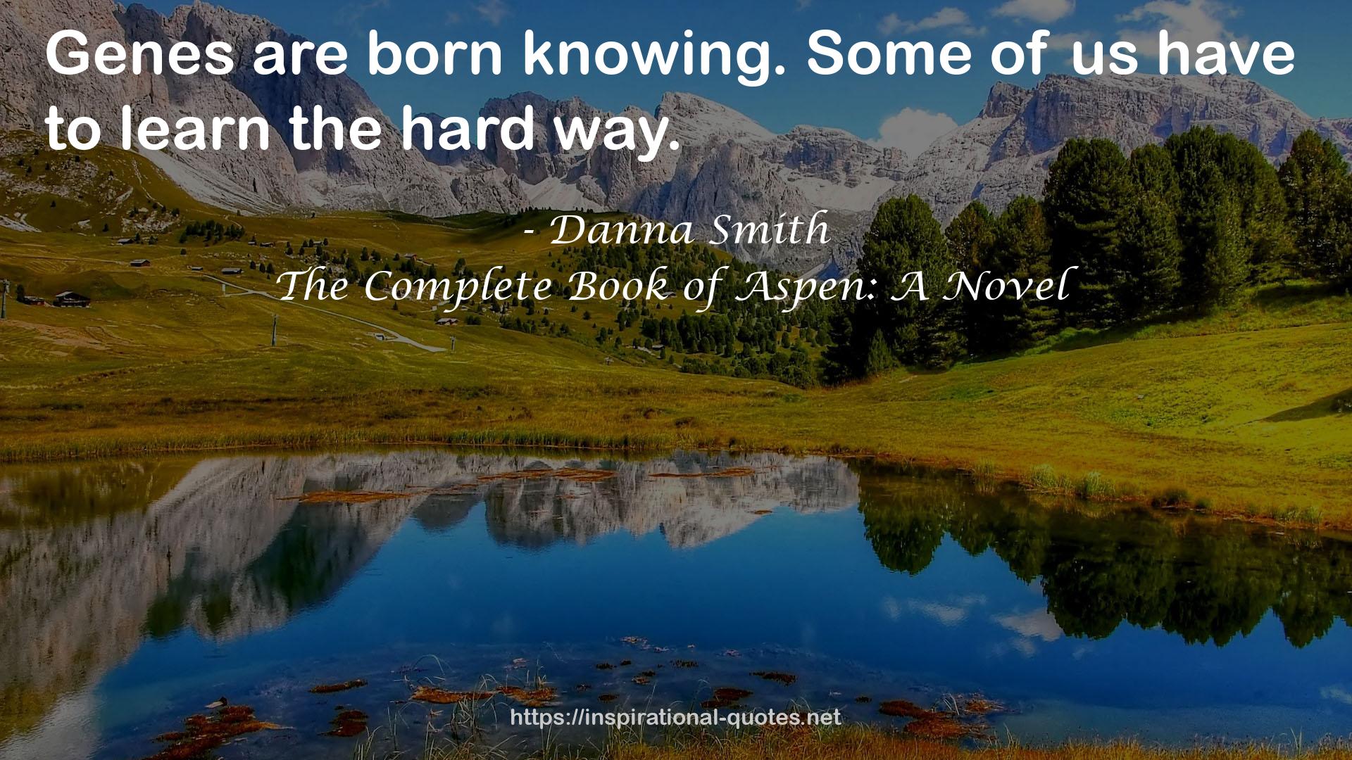 The Complete Book of Aspen: A Novel QUOTES