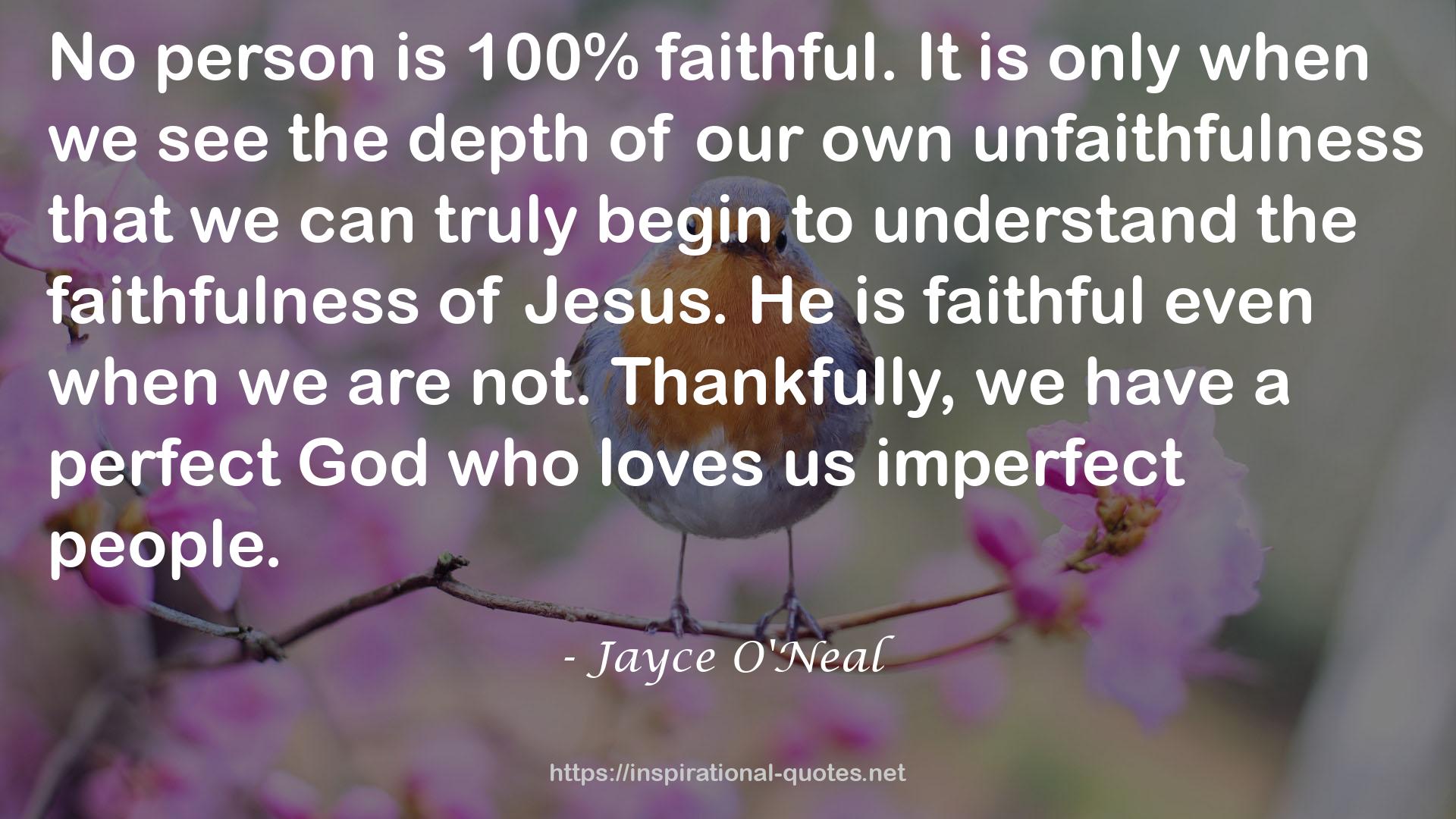 our own unfaithfulness  QUOTES