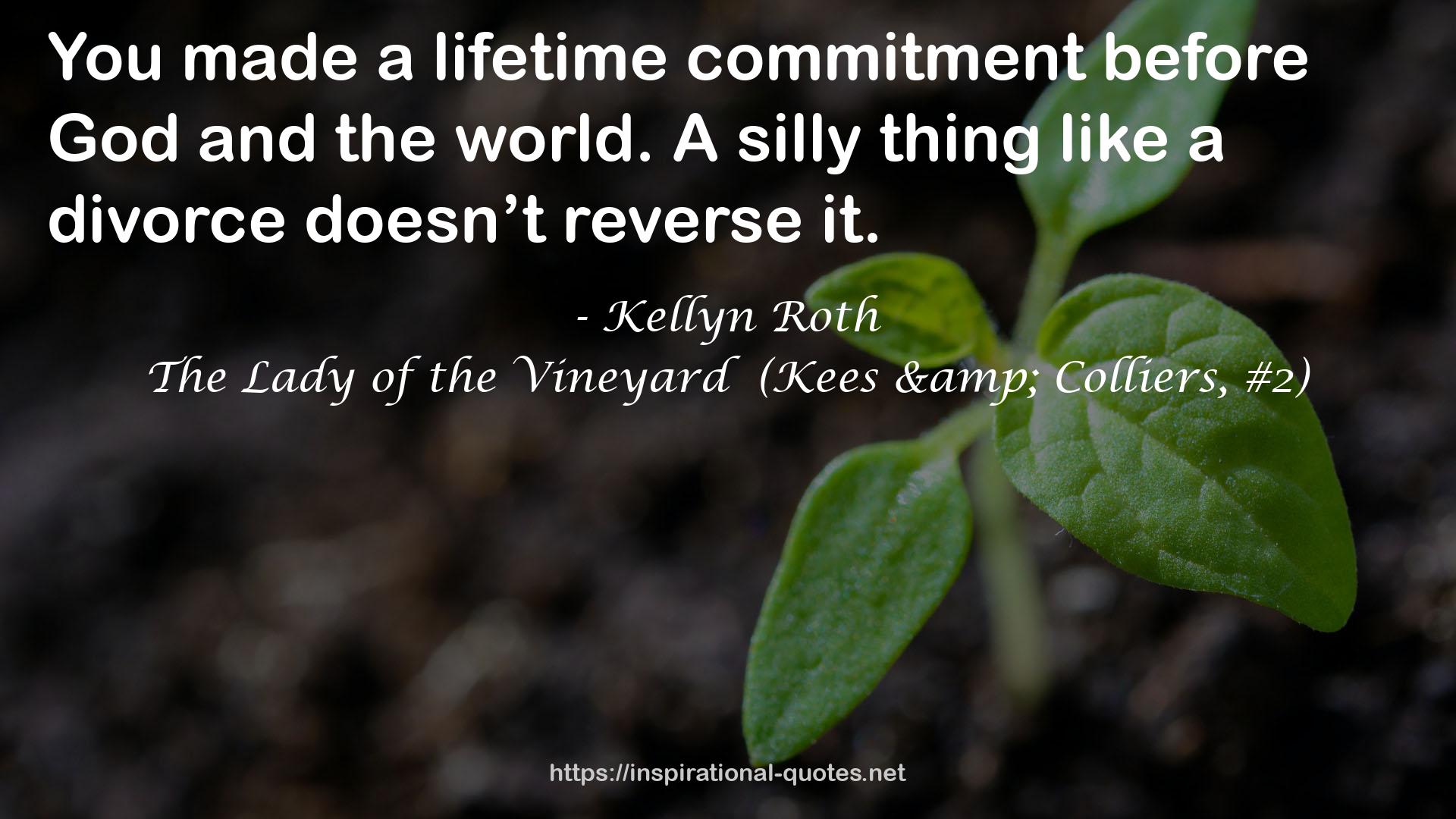 The Lady of the Vineyard  (Kees & Colliers, #2) QUOTES