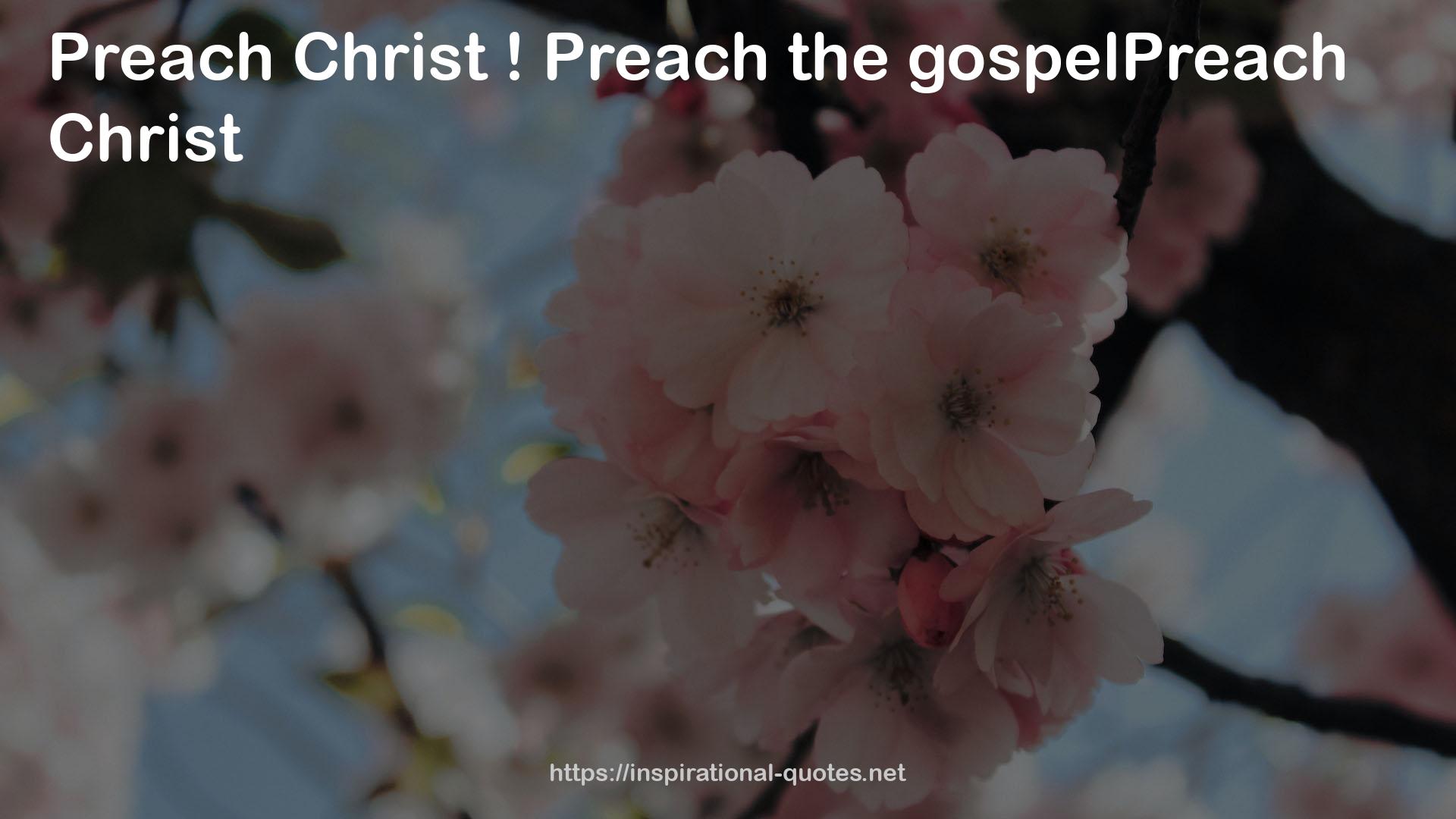 the gospelPreach  QUOTES