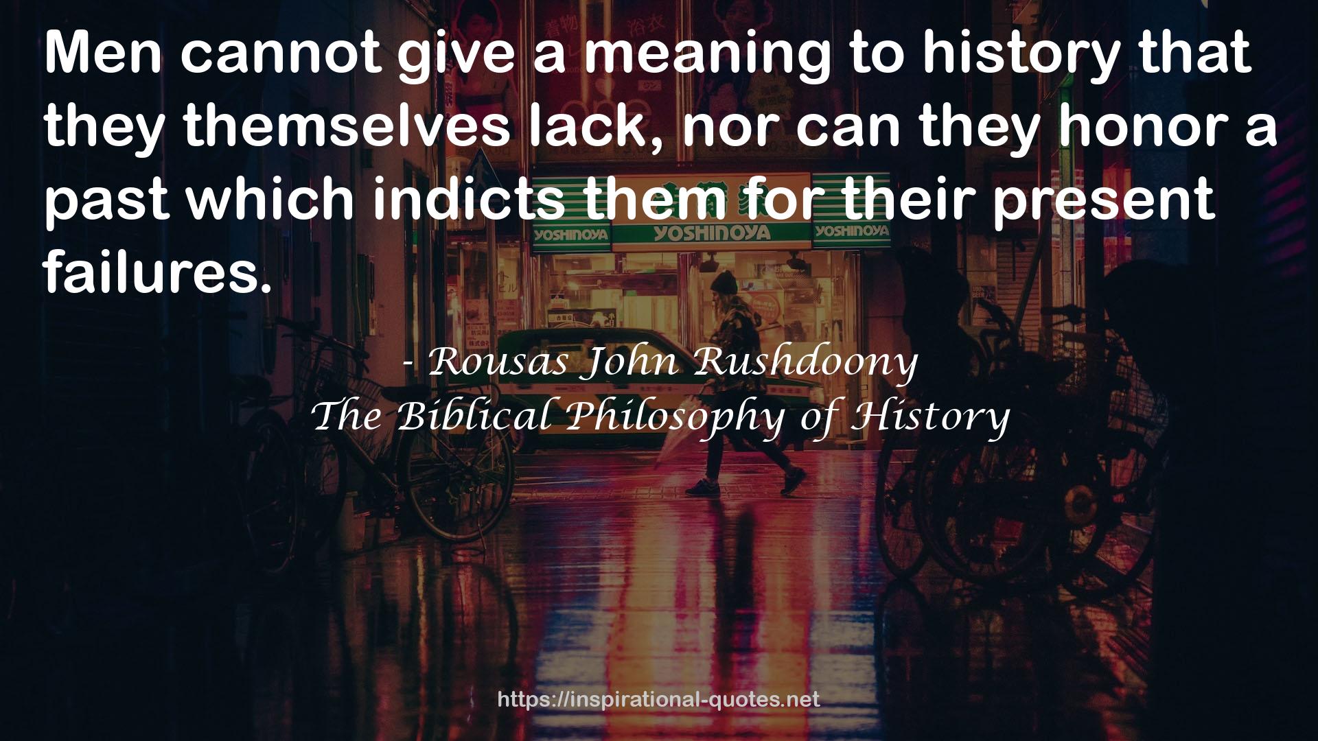 The Biblical Philosophy of History QUOTES