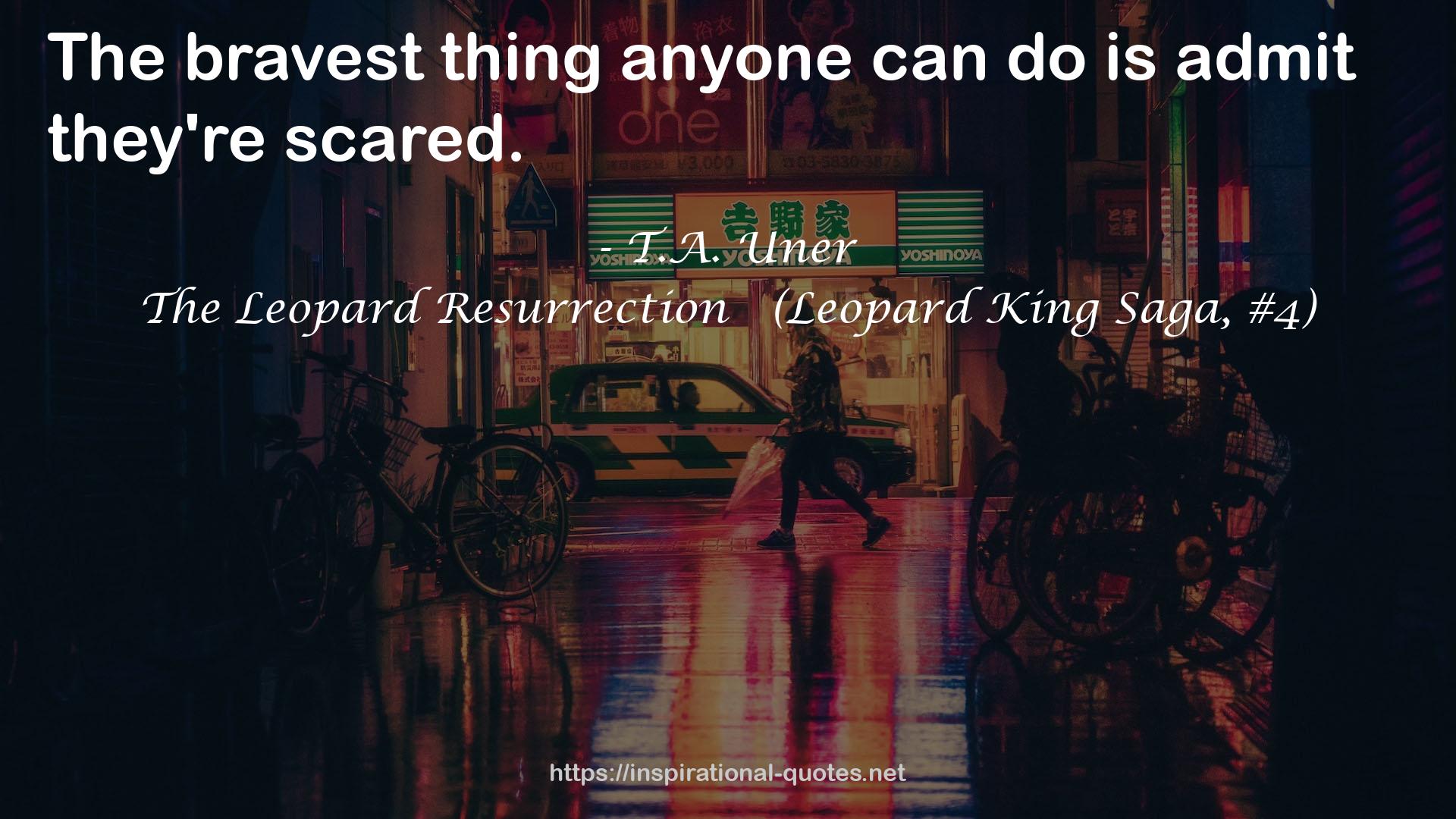 The Leopard Resurrection   (Leopard King Saga, #4) QUOTES