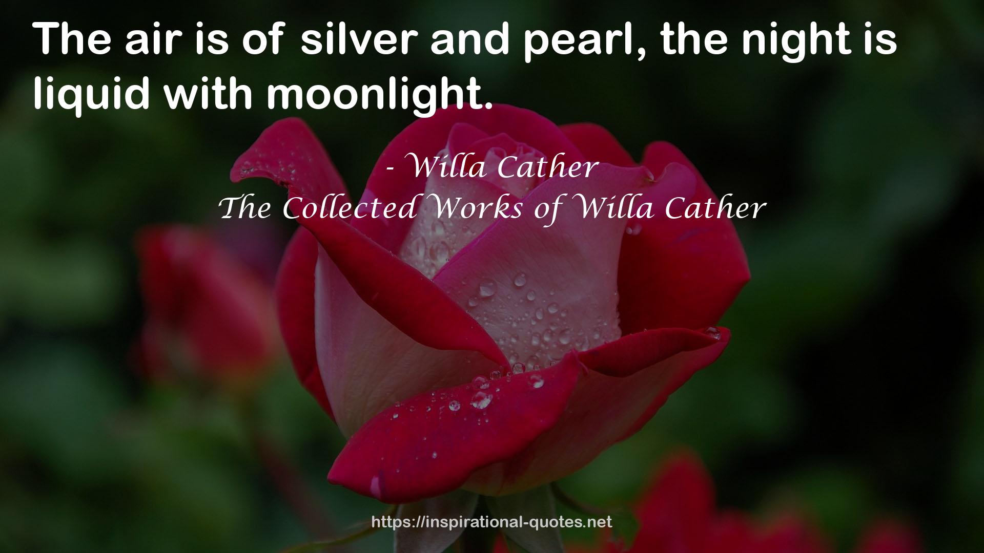 The Collected Works of Willa Cather QUOTES