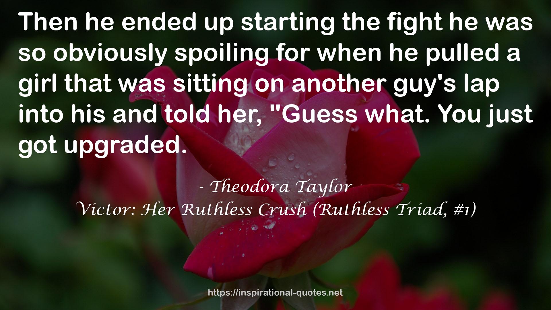 Victor: Her Ruthless Crush (Ruthless Triad, #1) QUOTES