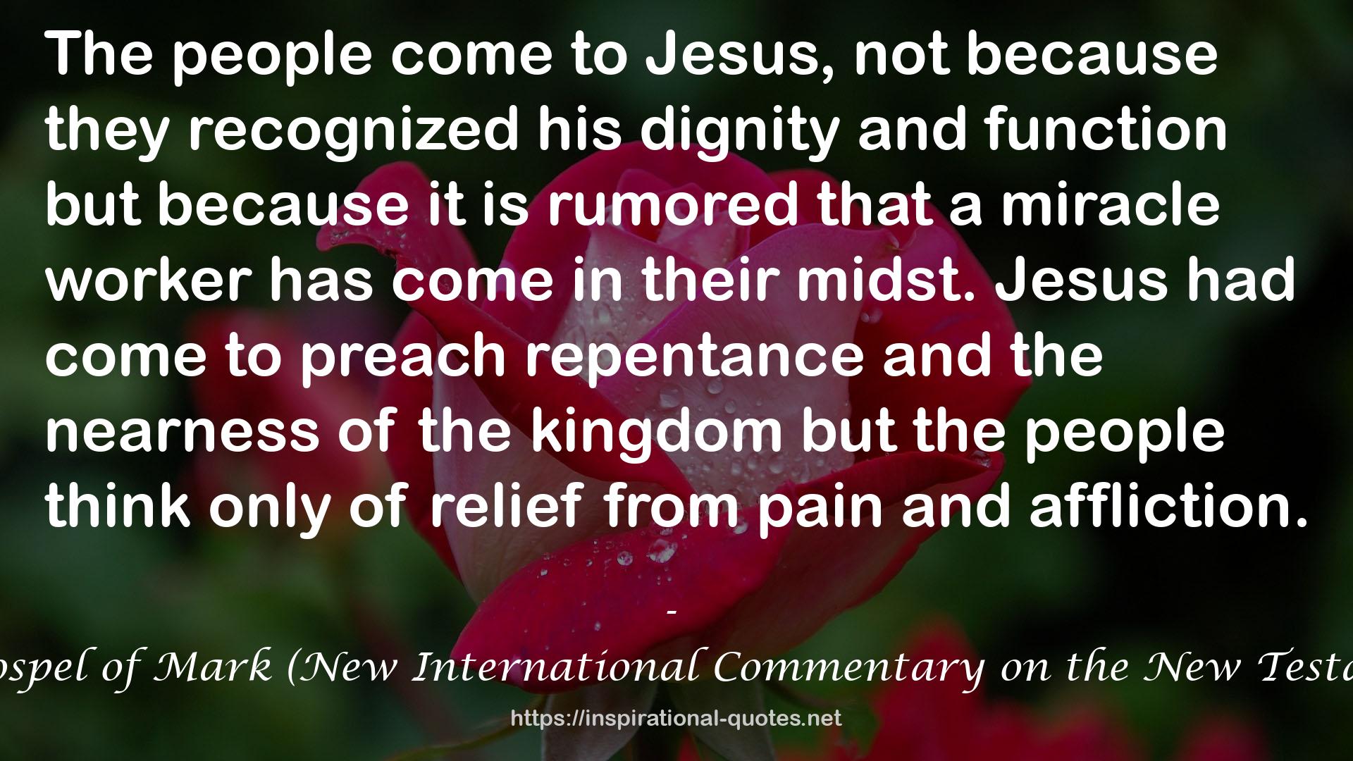 The Gospel of Mark (New International Commentary on the New Testament) QUOTES