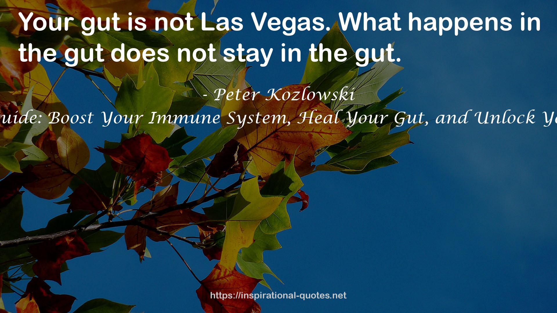 Unfunc Your Gut: A Functional Medicine Guide: Boost Your Immune System, Heal Your Gut, and Unlock Your Mental, Emotional and Spiritual Health QUOTES