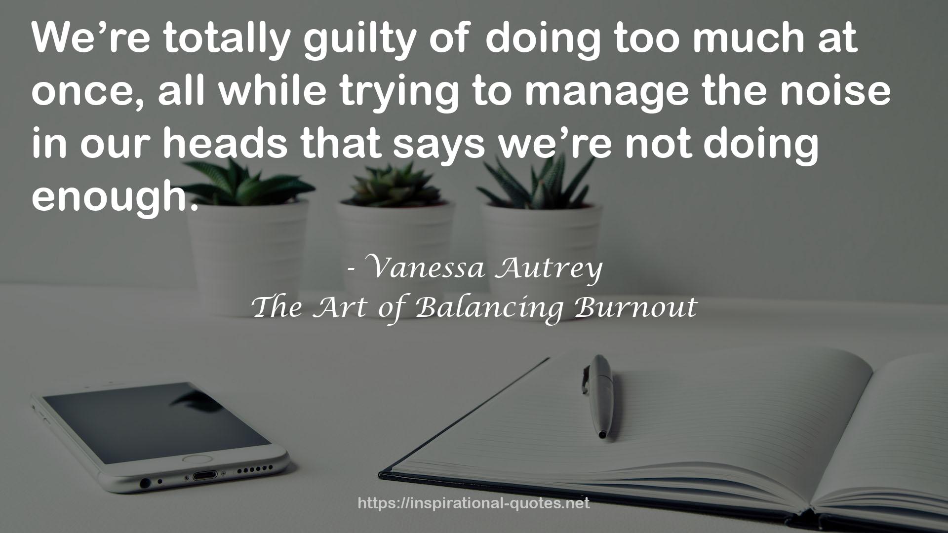 The Art of Balancing Burnout QUOTES