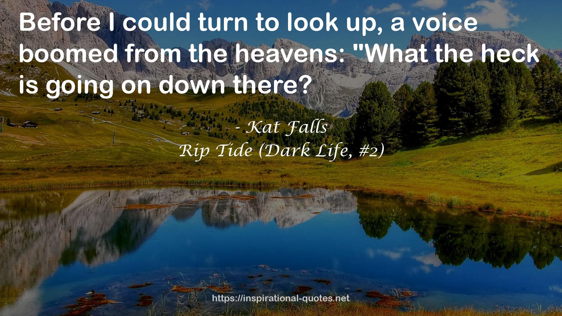 Rip Tide (Dark Life, #2) QUOTES