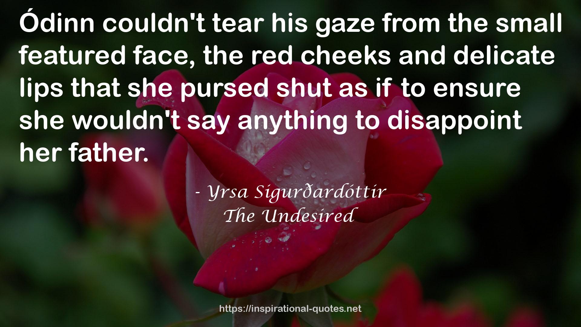 The Undesired QUOTES