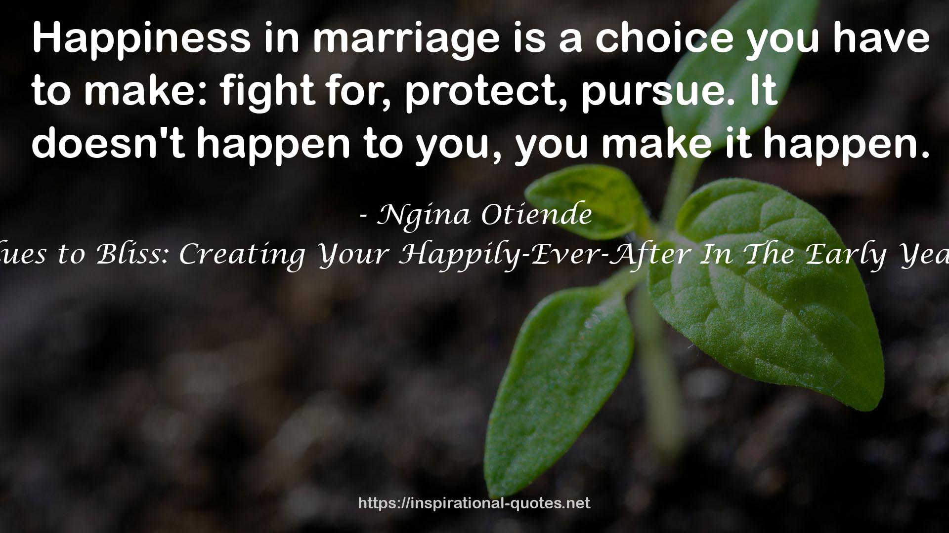Blues to Bliss: Creating Your Happily-Ever-After In The Early Years QUOTES