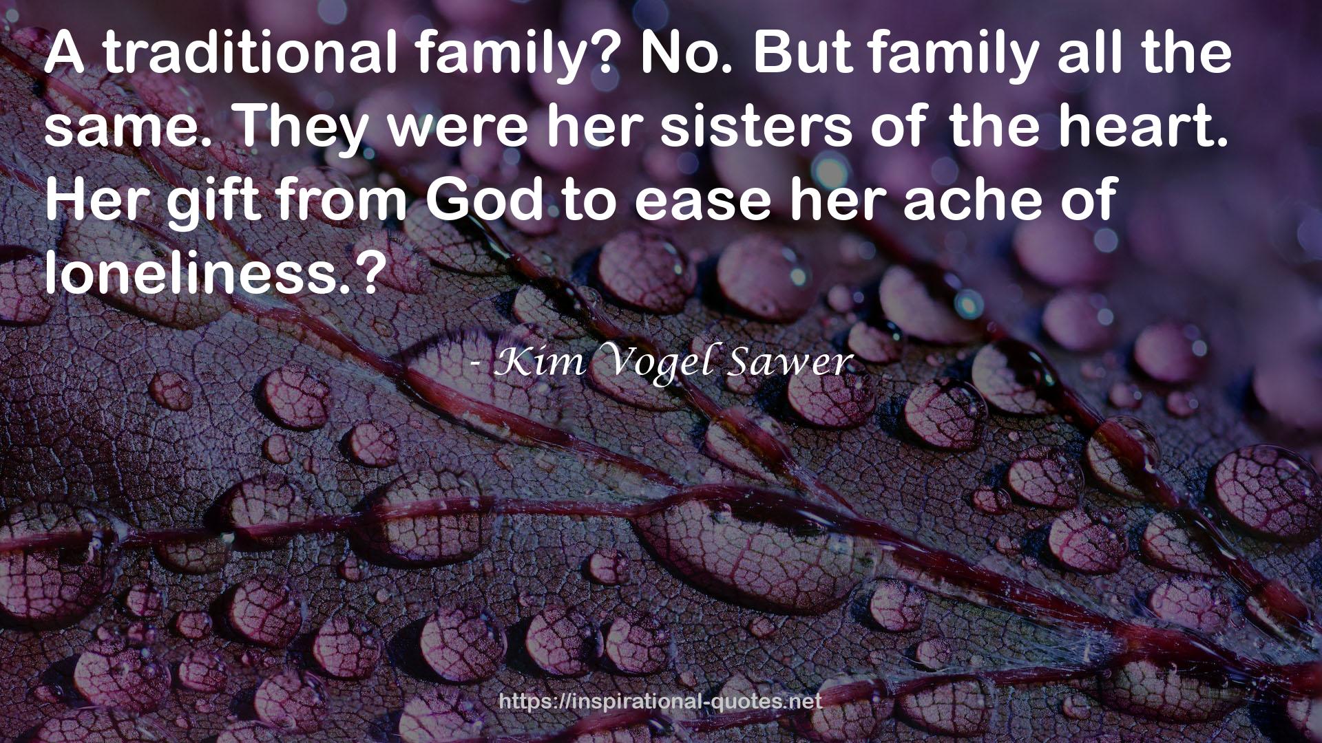 Kim Vogel Sawer QUOTES