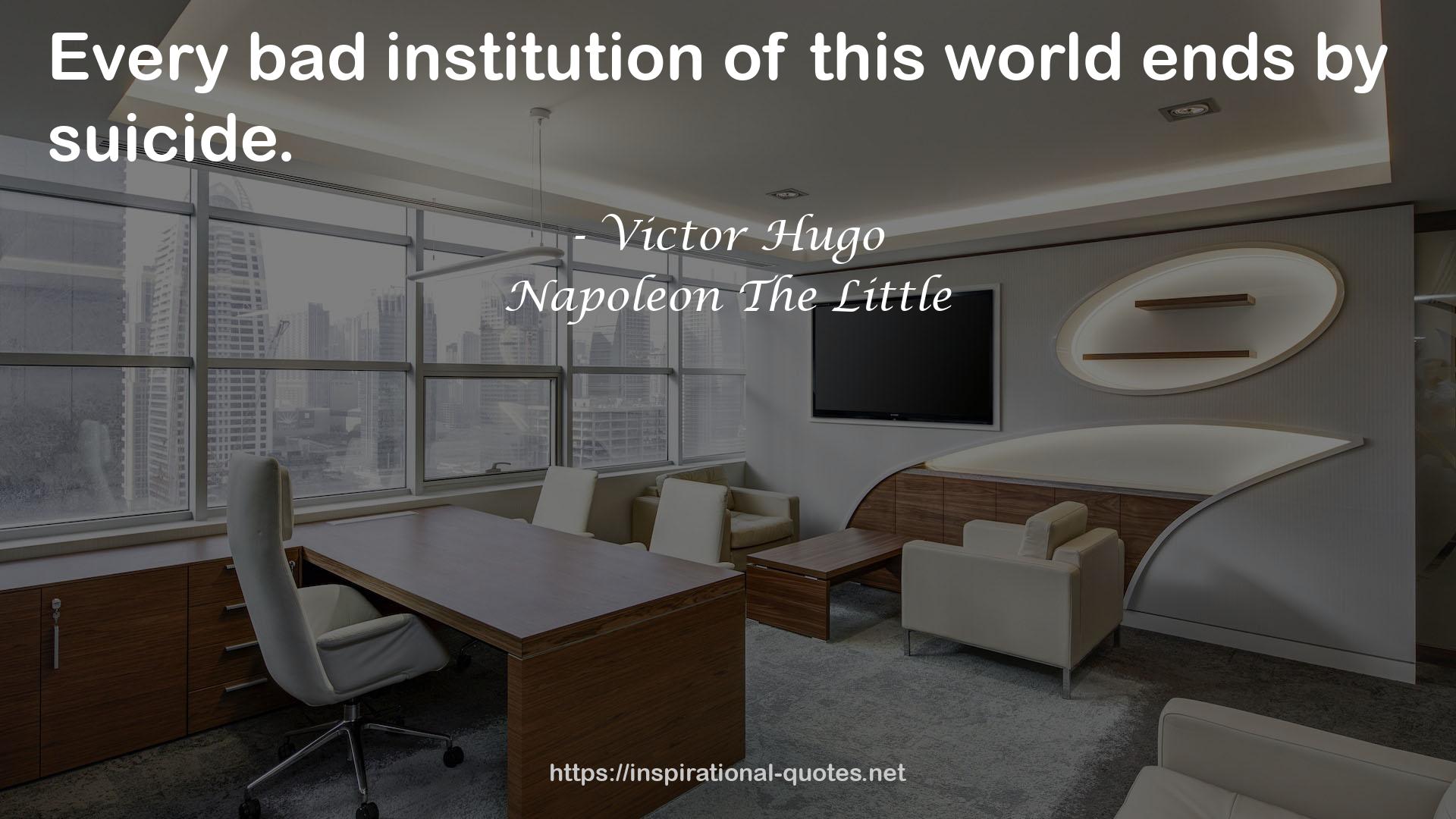 Napoleon The Little QUOTES