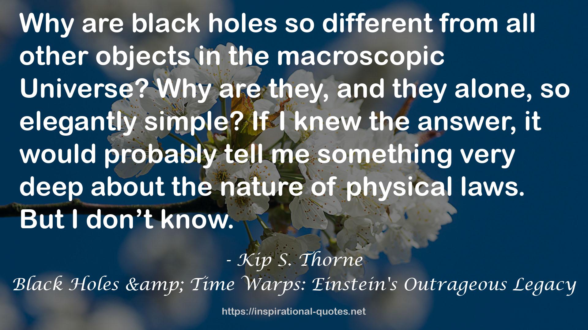 Black Holes & Time Warps: Einstein's Outrageous Legacy QUOTES