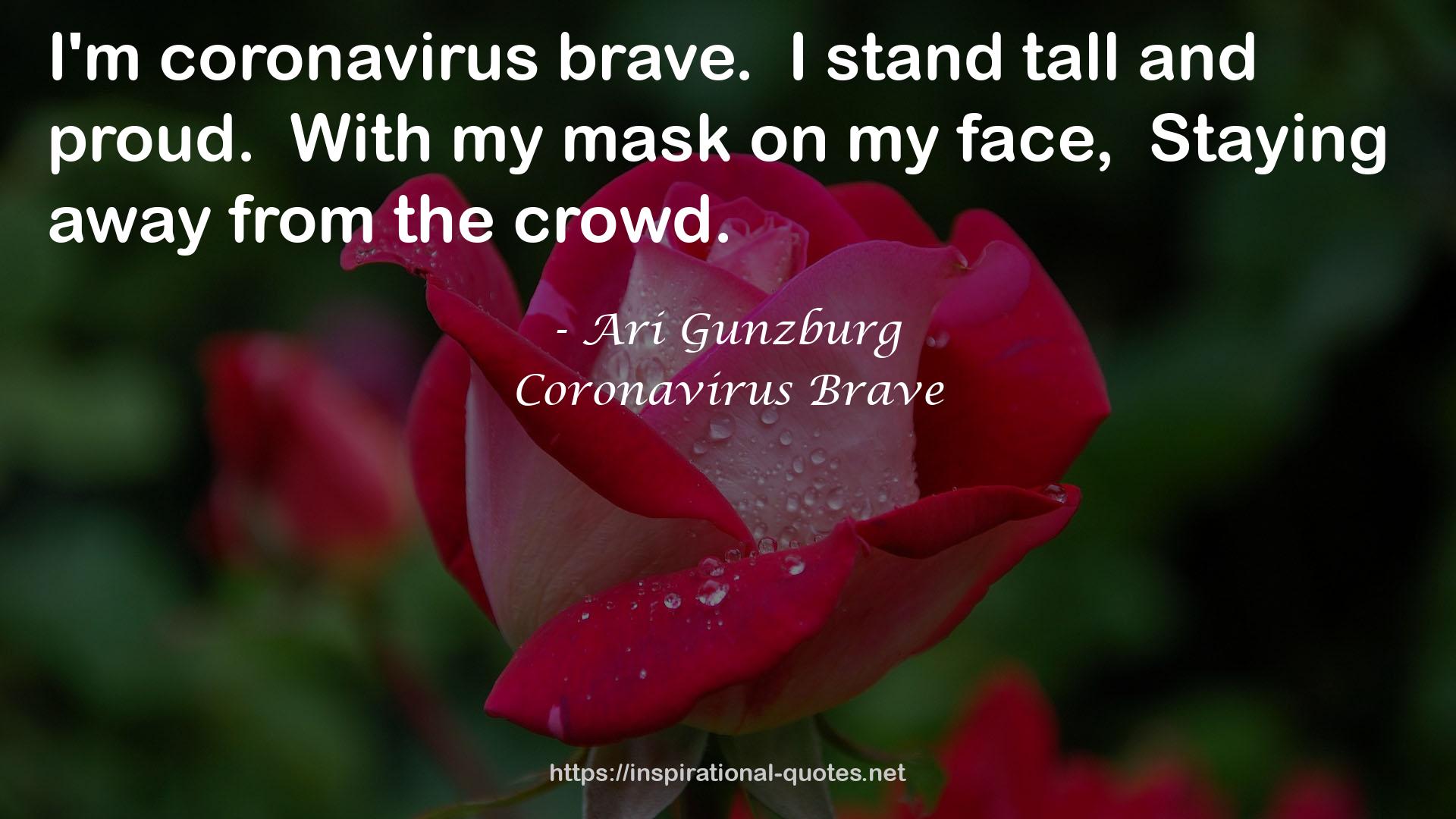 Coronavirus Brave QUOTES