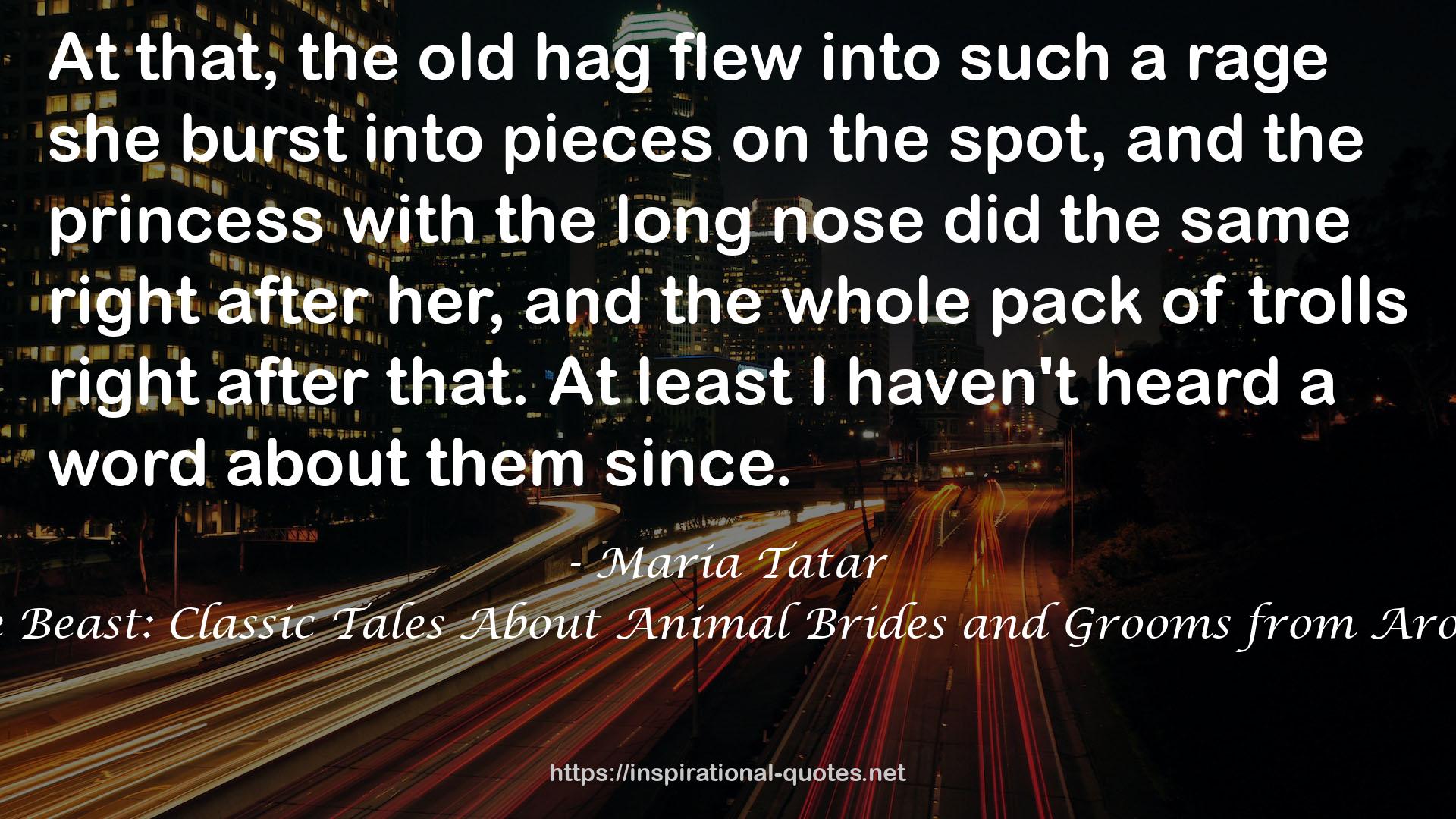 Beauty and the Beast: Classic Tales About Animal Brides and Grooms from Around the World QUOTES