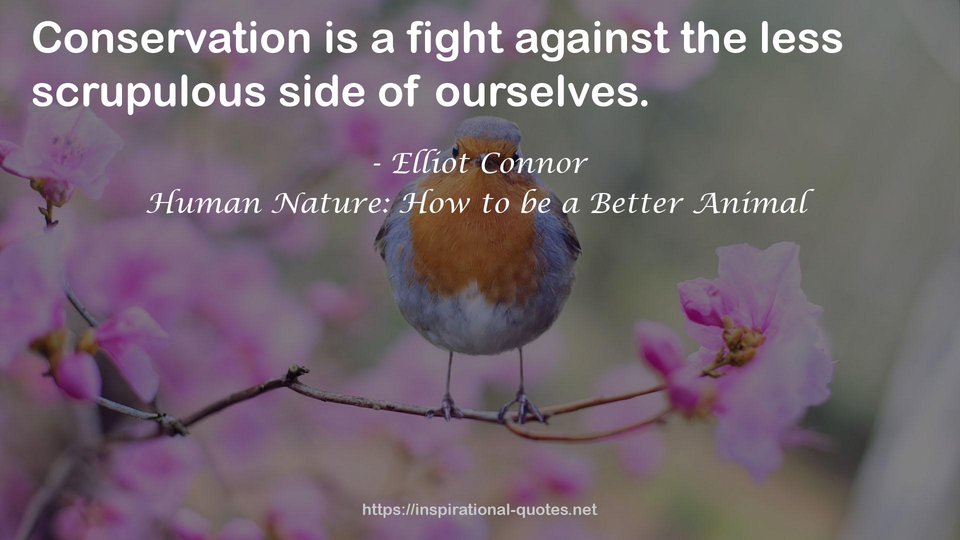 Human Nature: How to be a Better Animal QUOTES