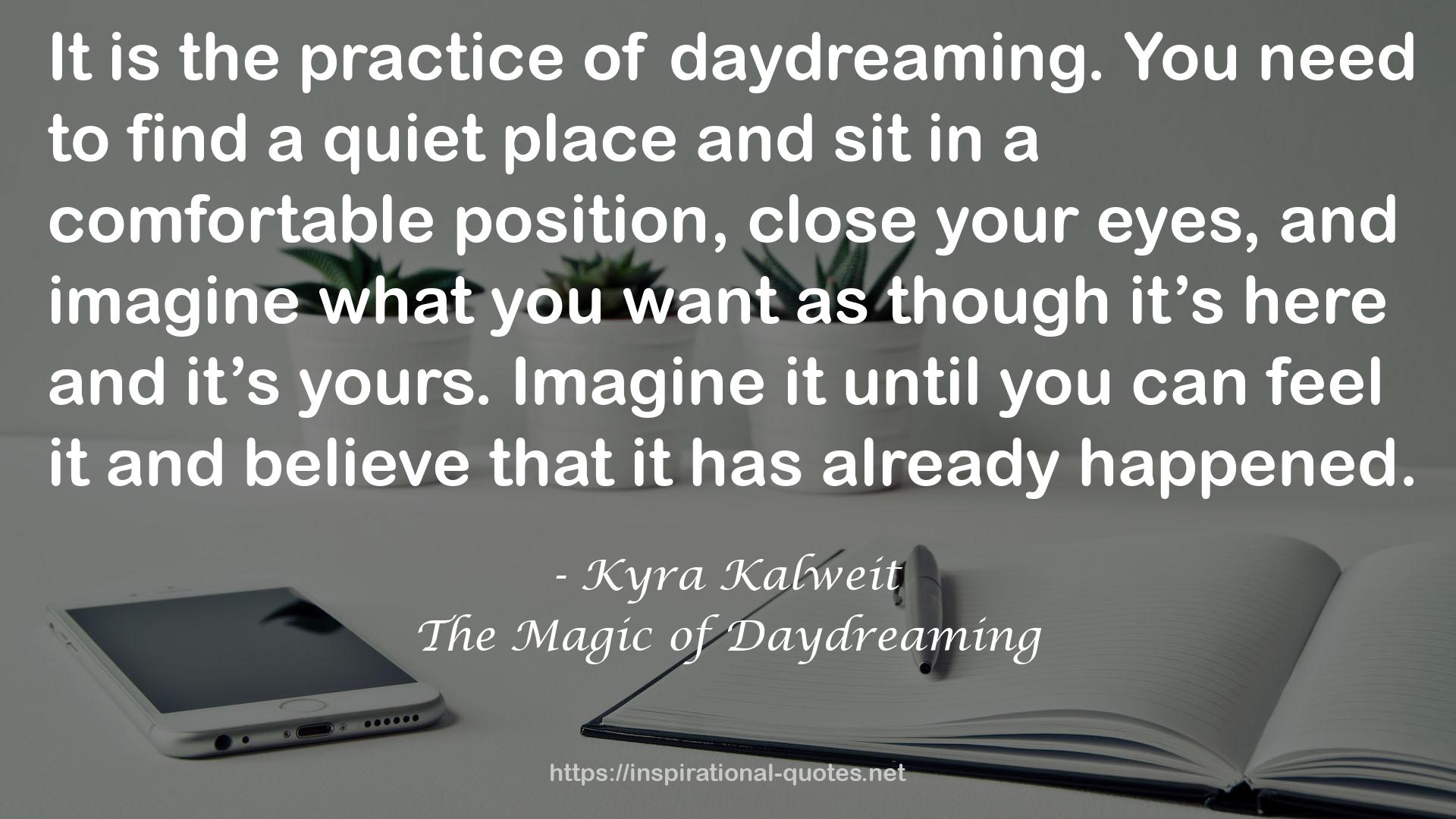 The Magic of Daydreaming QUOTES