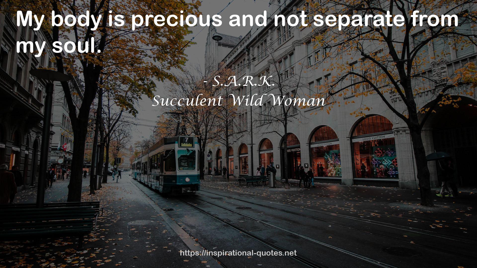 Succulent Wild Woman QUOTES