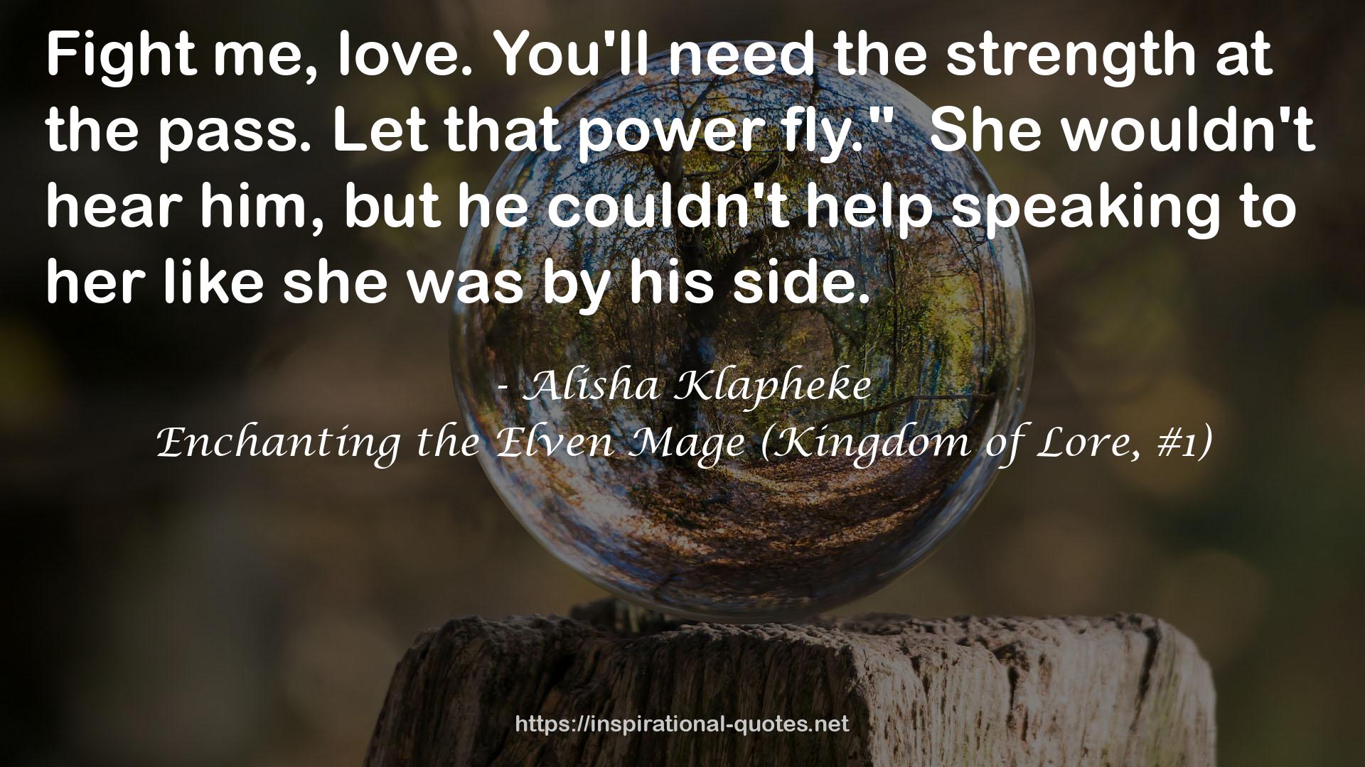 Enchanting the Elven Mage (Kingdom of Lore, #1) QUOTES