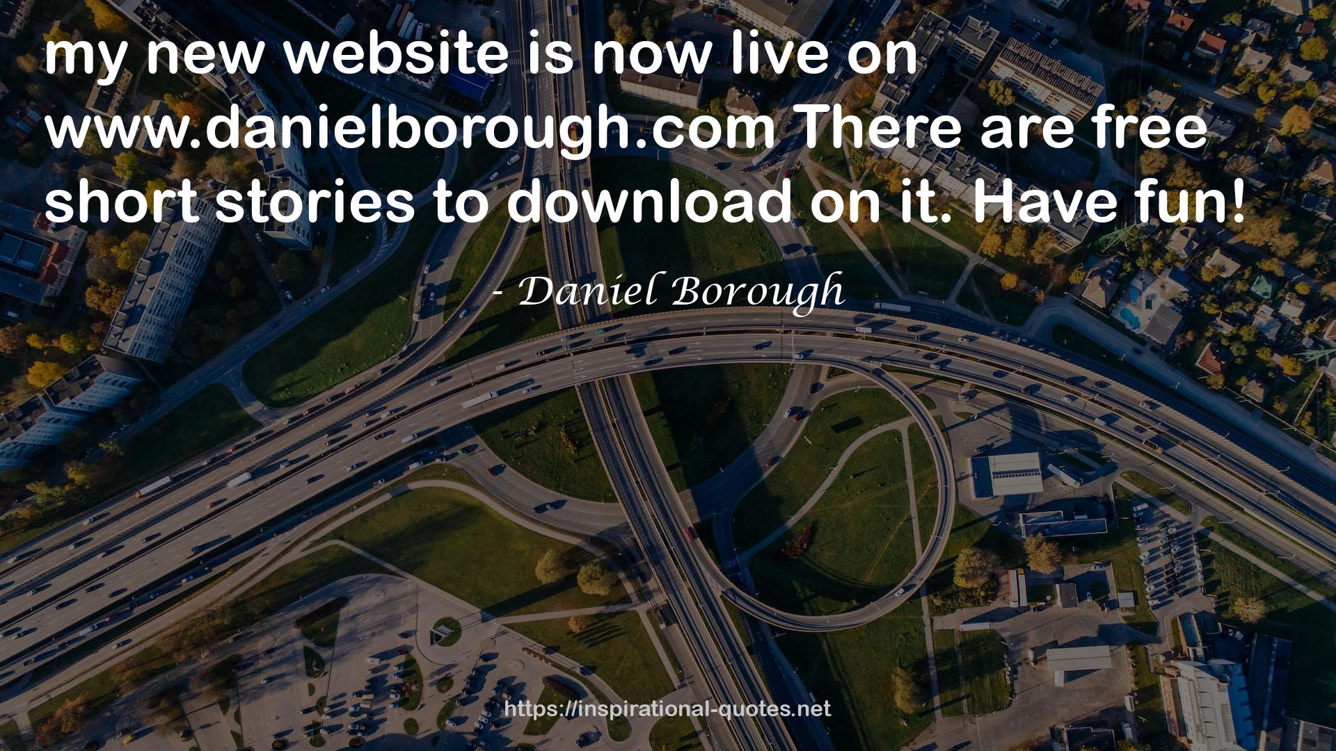 Daniel Borough QUOTES