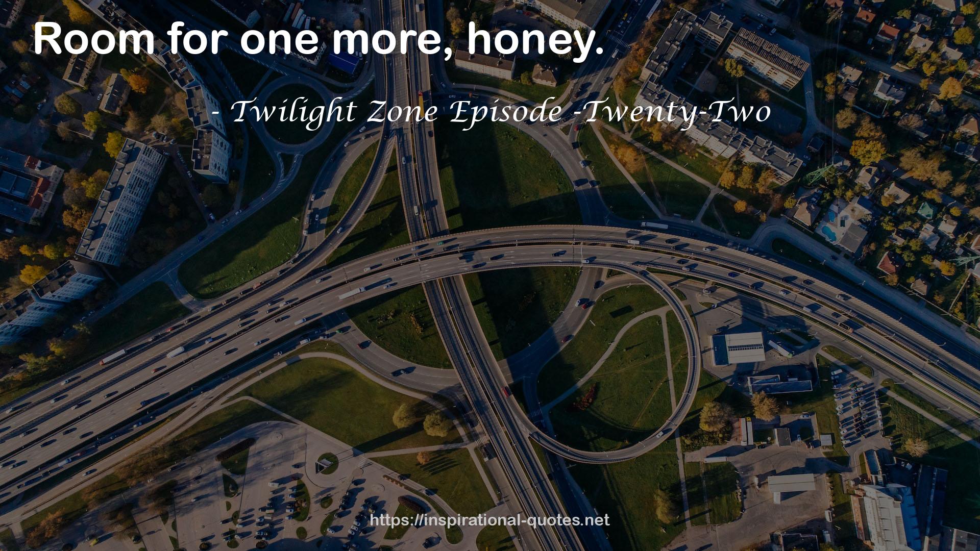 Twilight Zone Episode -Twenty-Two QUOTES