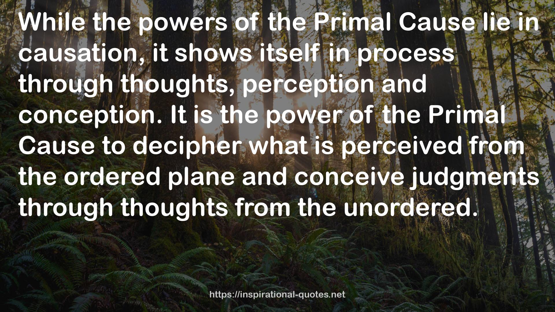 the Primal Cause lie  QUOTES