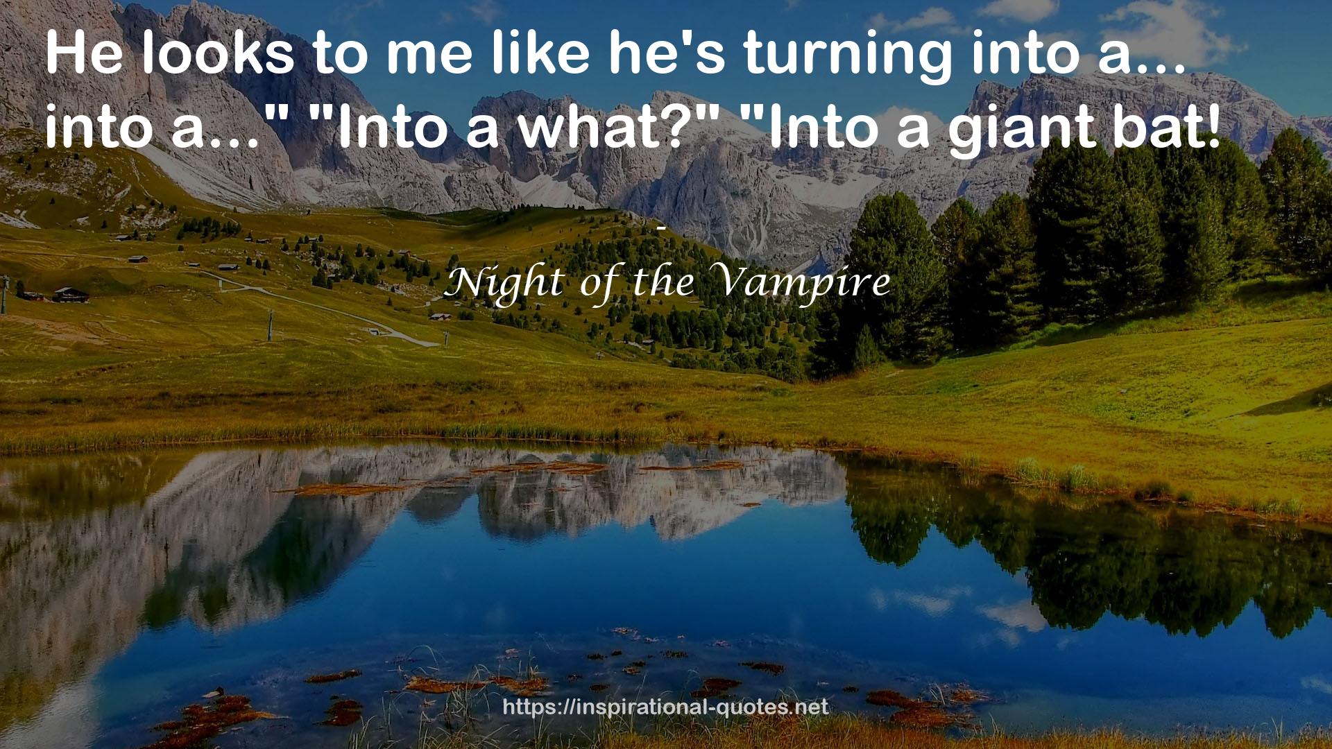 Night of the Vampire QUOTES