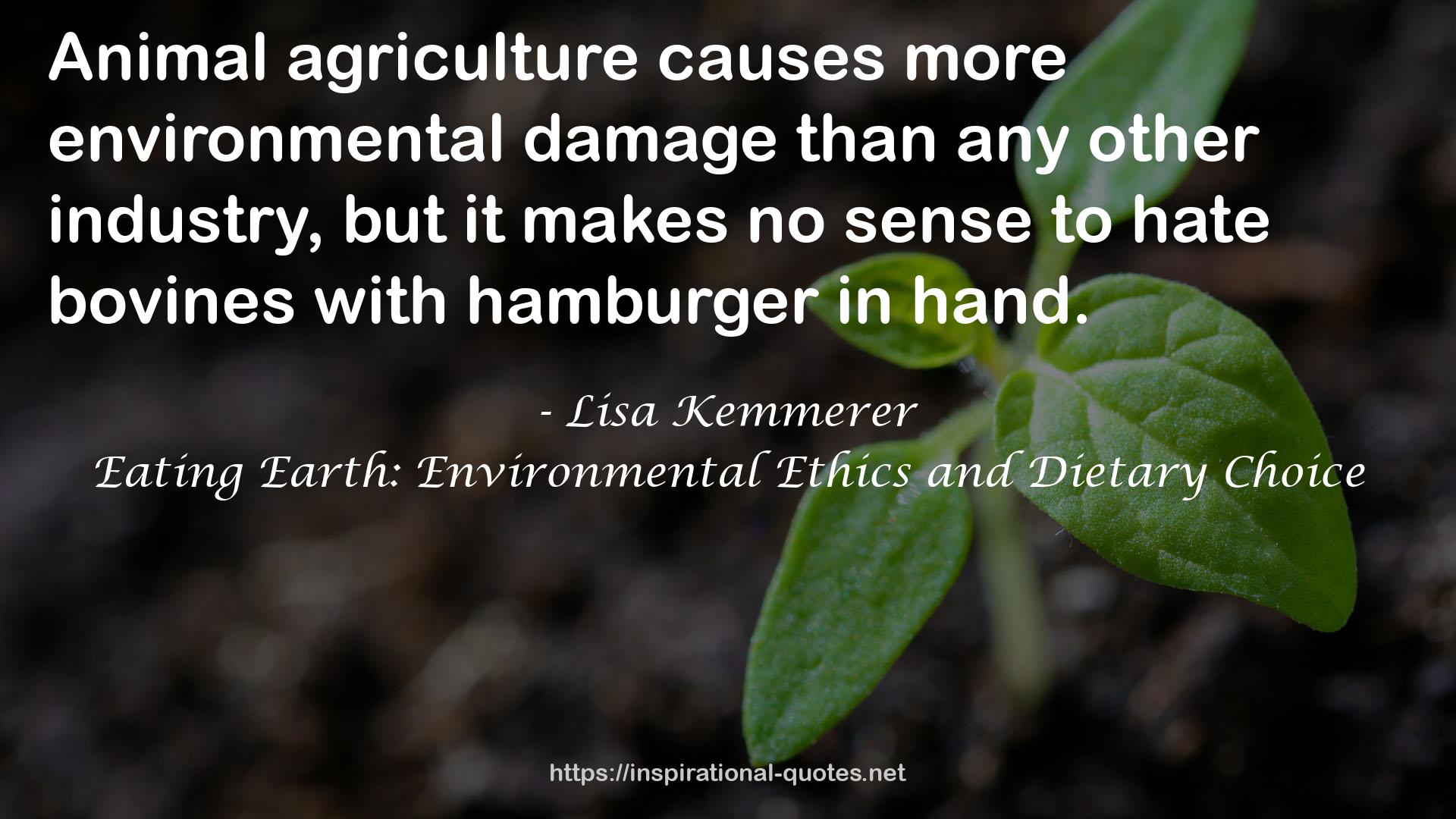 Eating Earth: Environmental Ethics and Dietary Choice QUOTES