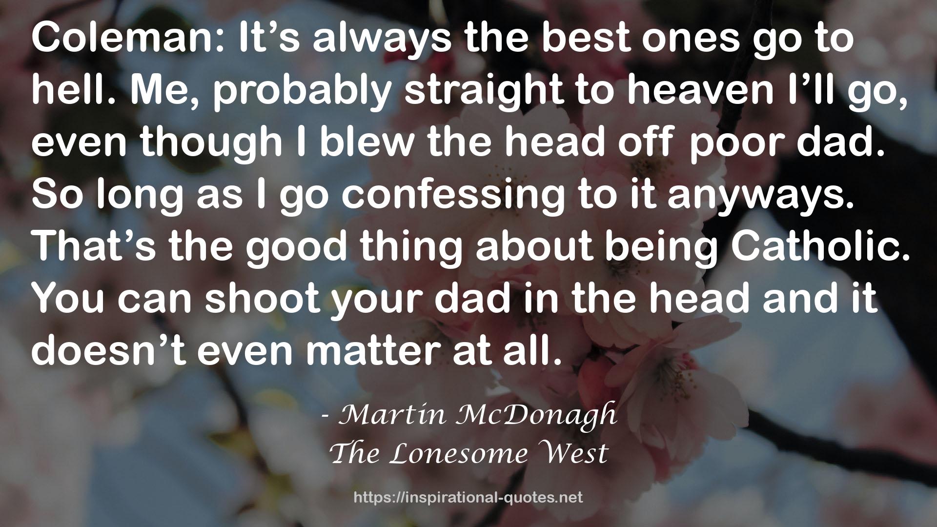 The Lonesome West QUOTES