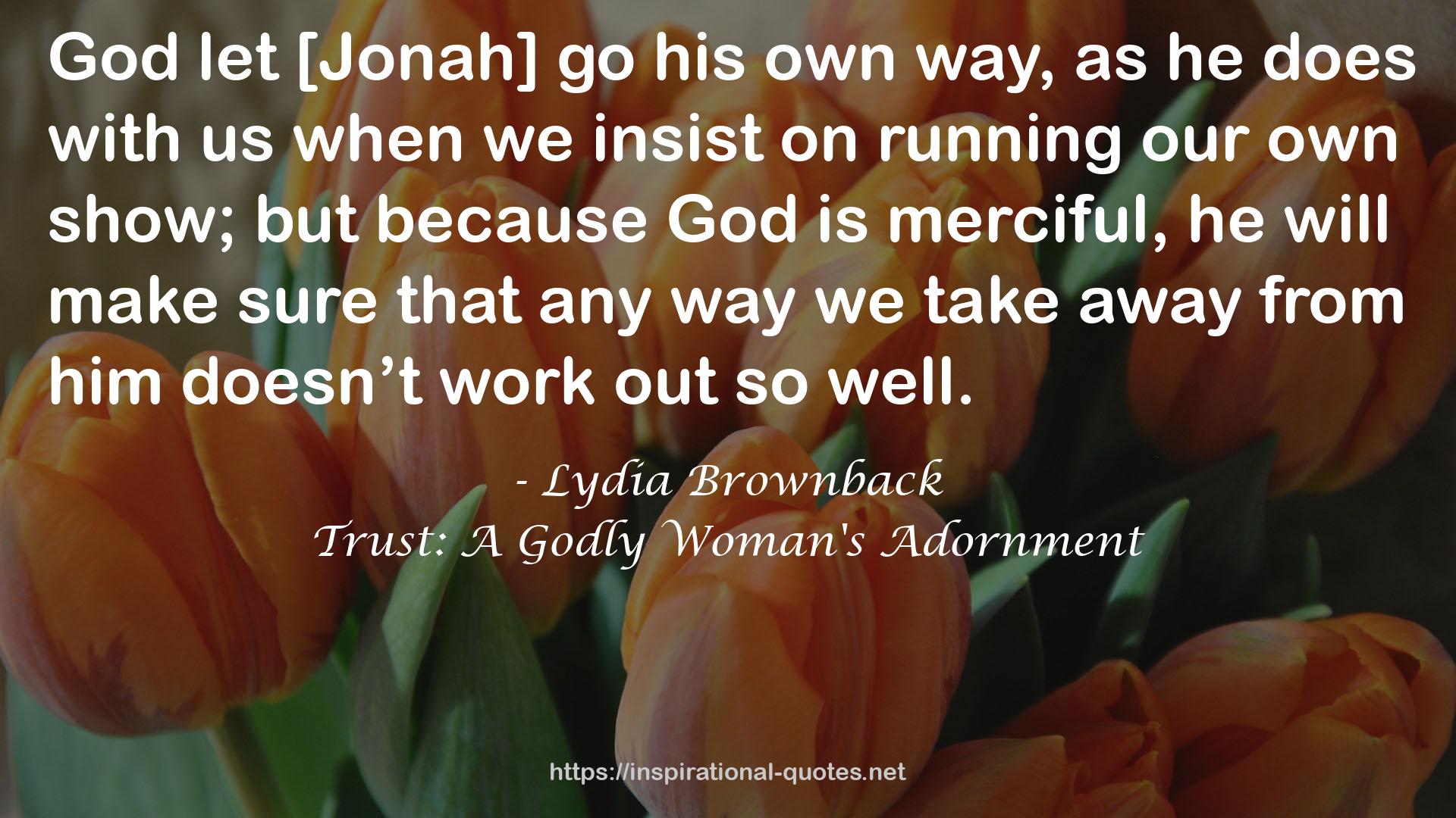Trust: A Godly Woman's Adornment QUOTES