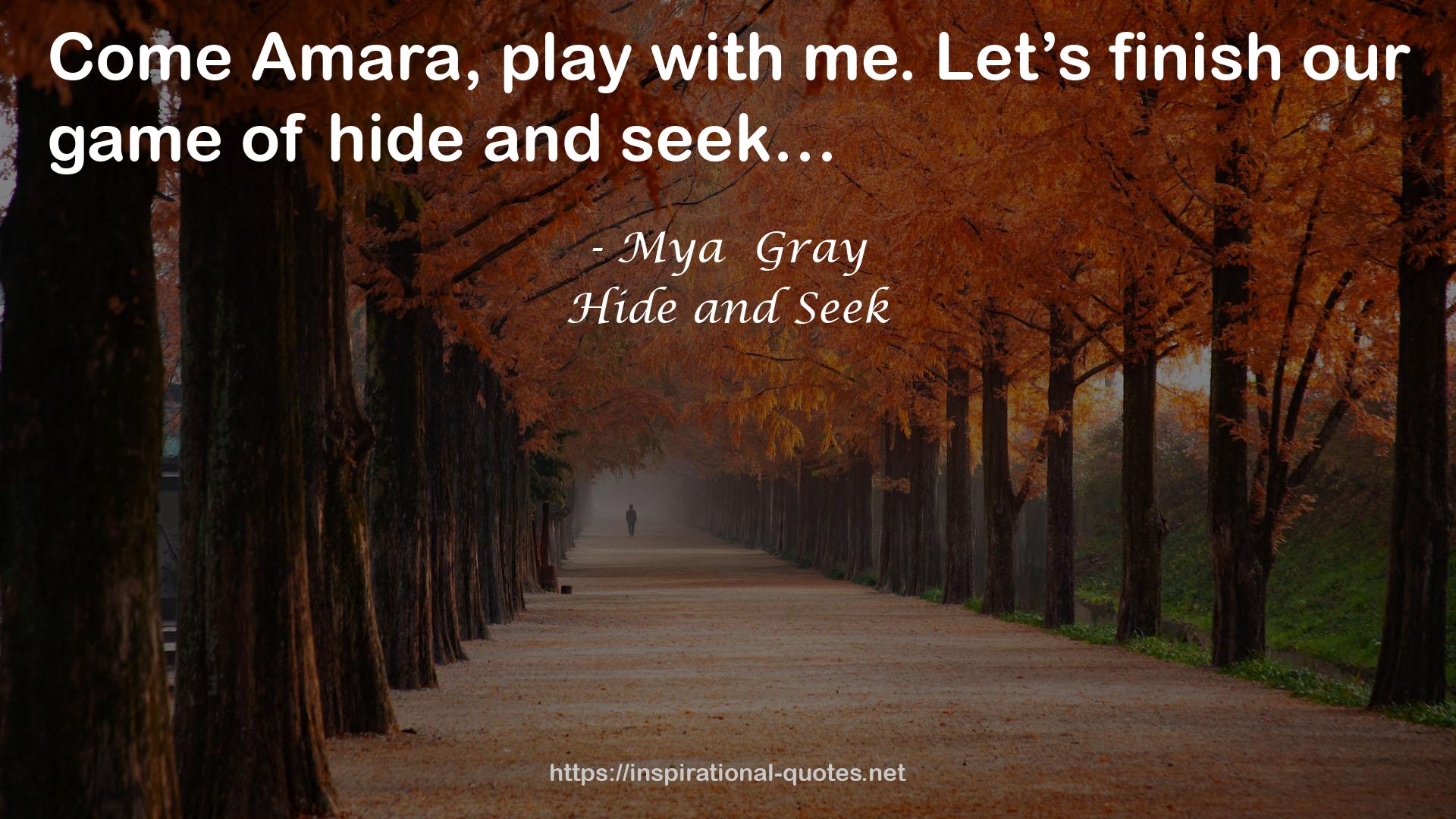 Hide and Seek QUOTES